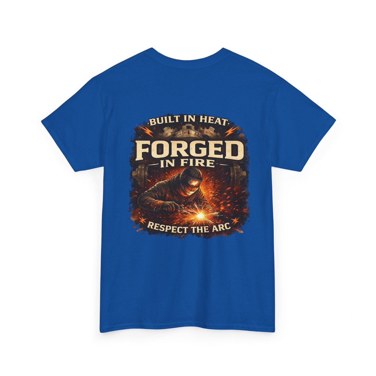 Forged in Fire T‑Shirt — "Forged in Fire: Respect the Arc" Blacksmith Welding Graphic Tee
