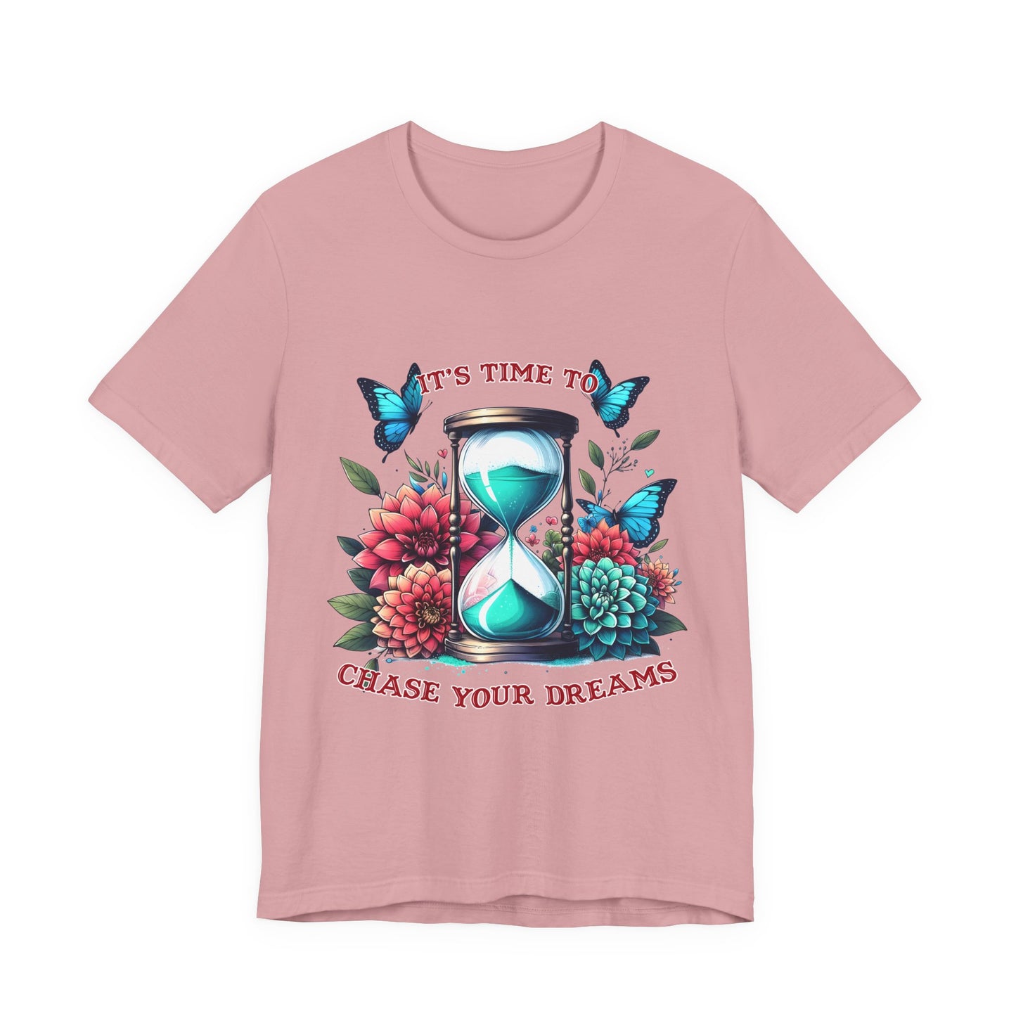 Chase Your Dreams Tee — Hourglass, Butterflies & Floral Inspirational T-Shirt