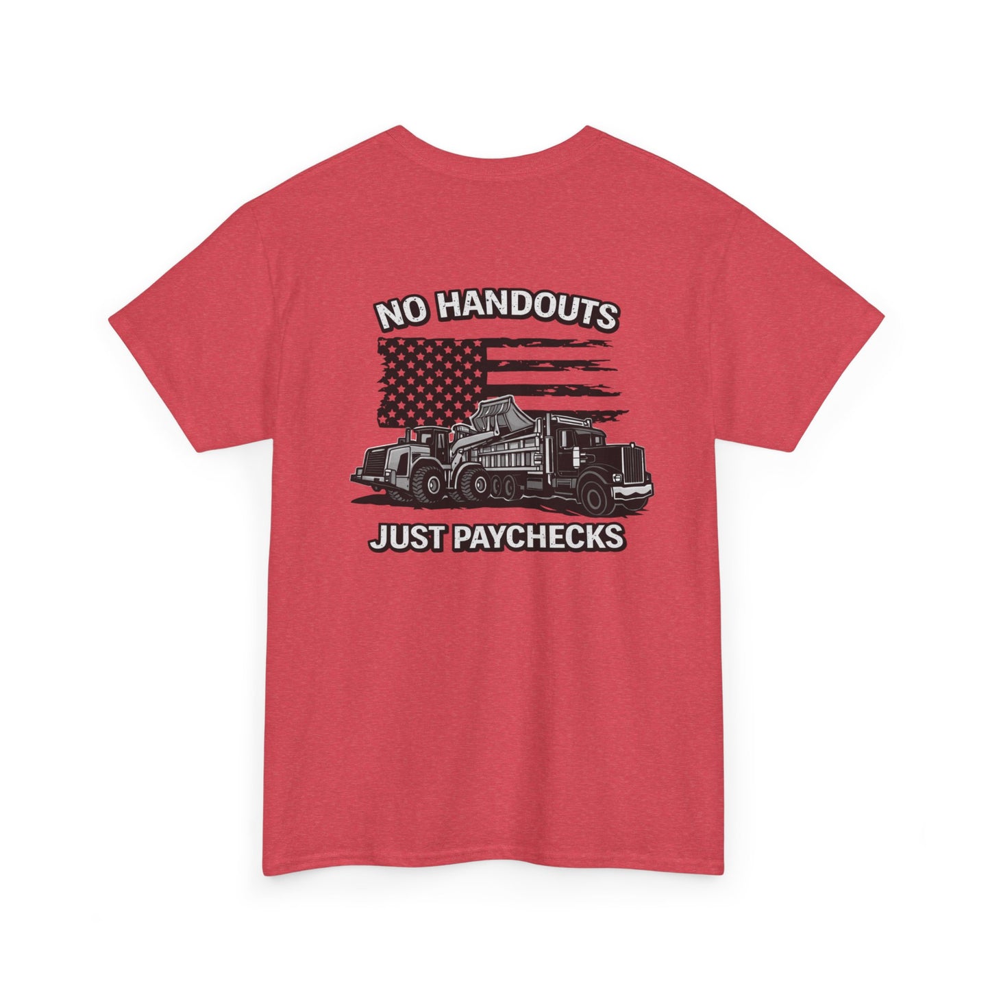 Truck Driver T-Shirt — "No Handouts Just Paychecks" Patriotic Semi-Truck Tee