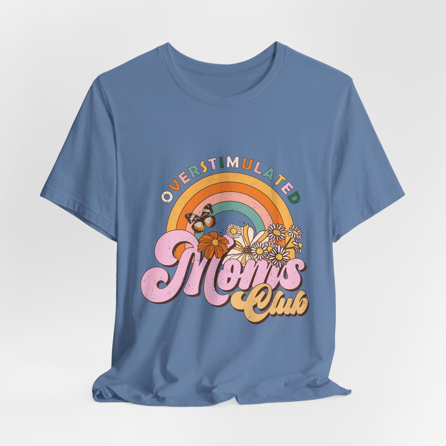 Overstimulated Moms Club Tee — Retro Rainbow Floral Mother's Day Shirt