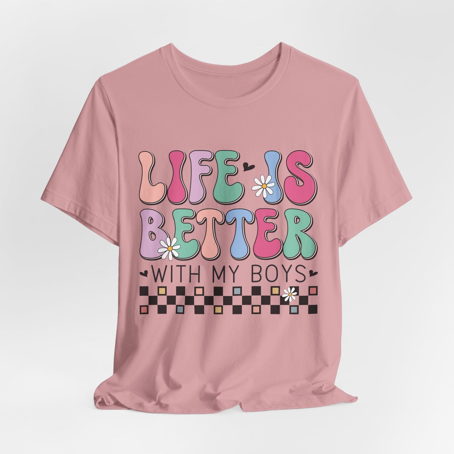 Life Is Better With My Boys Tee — Retro Pastel Floral Family T‑Shirt