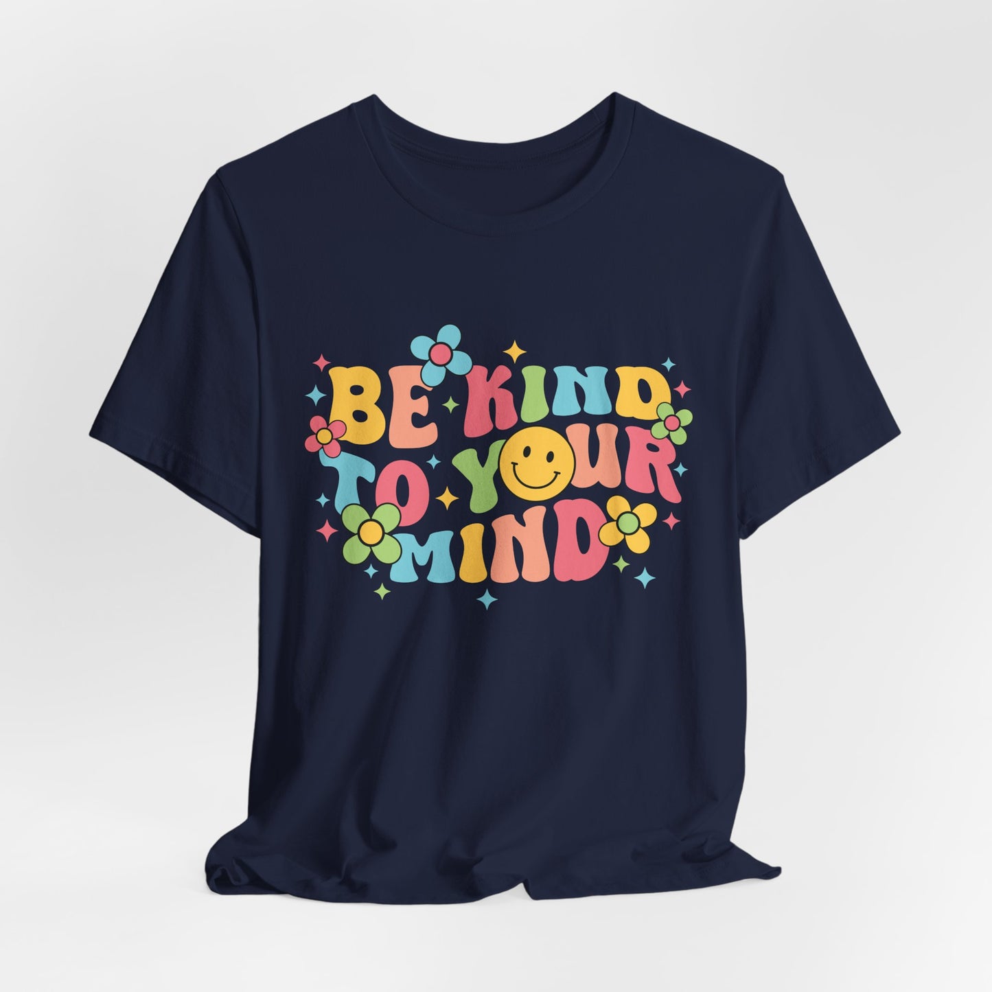 Be Kind to Your Mind T-Shirt — Retro Smile Mental Health Awareness Tee
