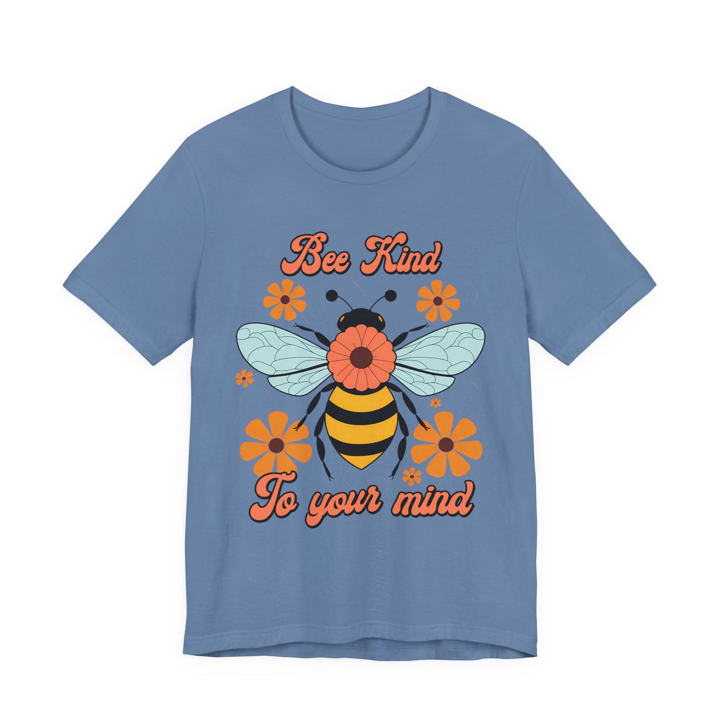 Bee Kind To Your Mind T-Shirt