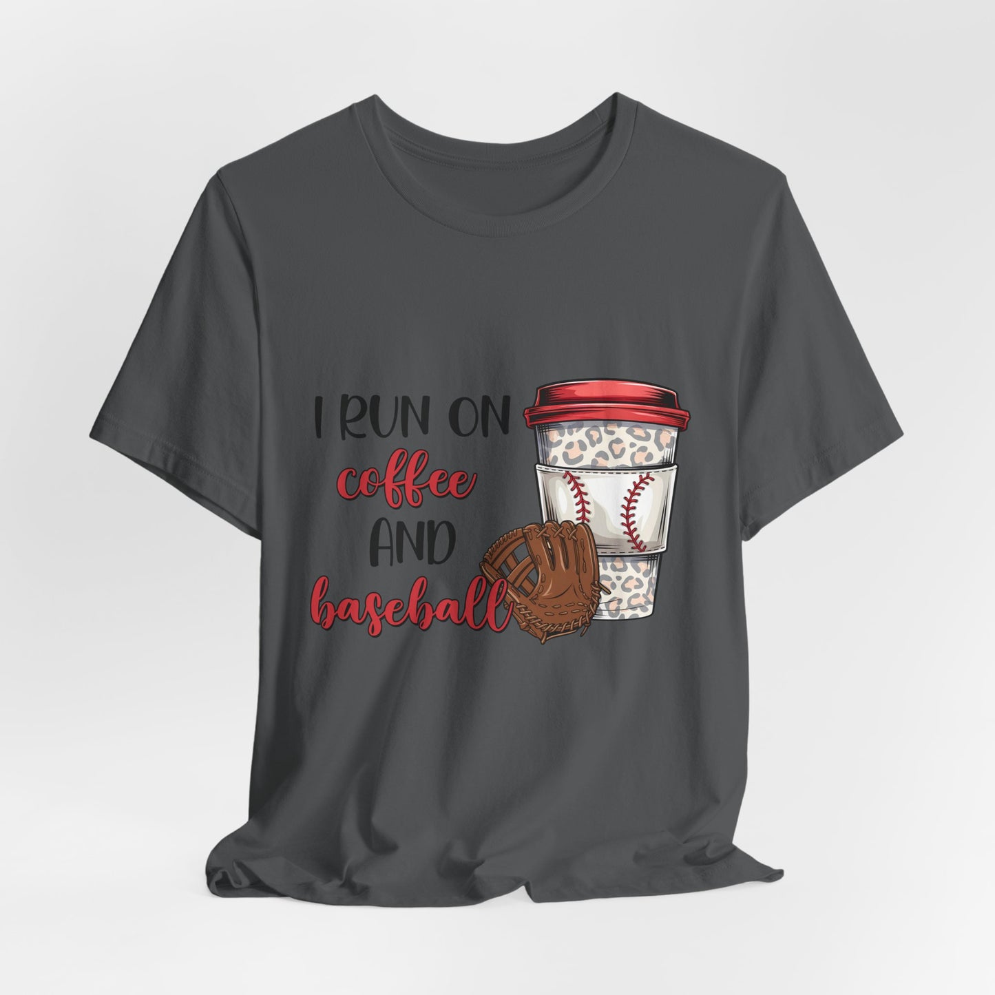 Baseball & Coffee T-Shirt - "I Run On Coffee and Baseball" Graphic Tee