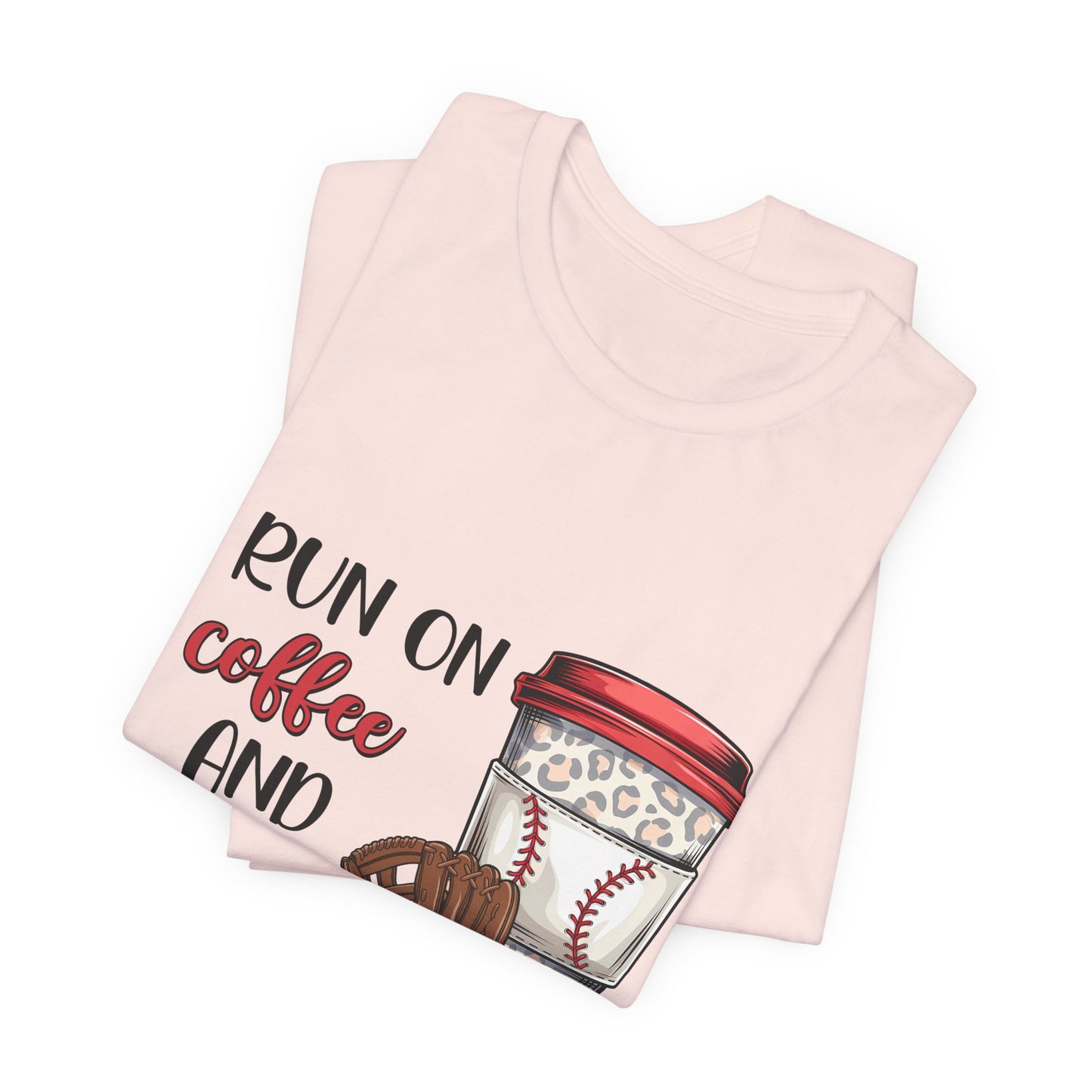 Baseball & Coffee T-Shirt - "I Run On Coffee and Baseball" Graphic Tee