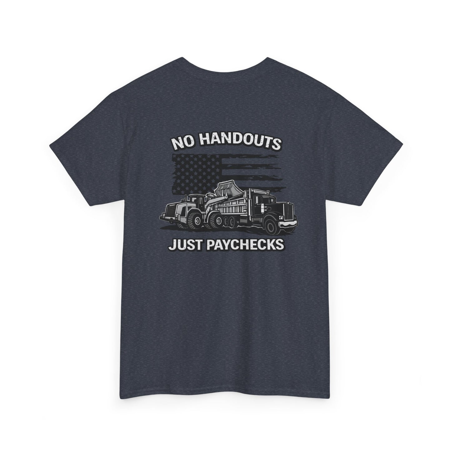 Truck Driver T-Shirt — "No Handouts Just Paychecks" Patriotic Semi-Truck Tee