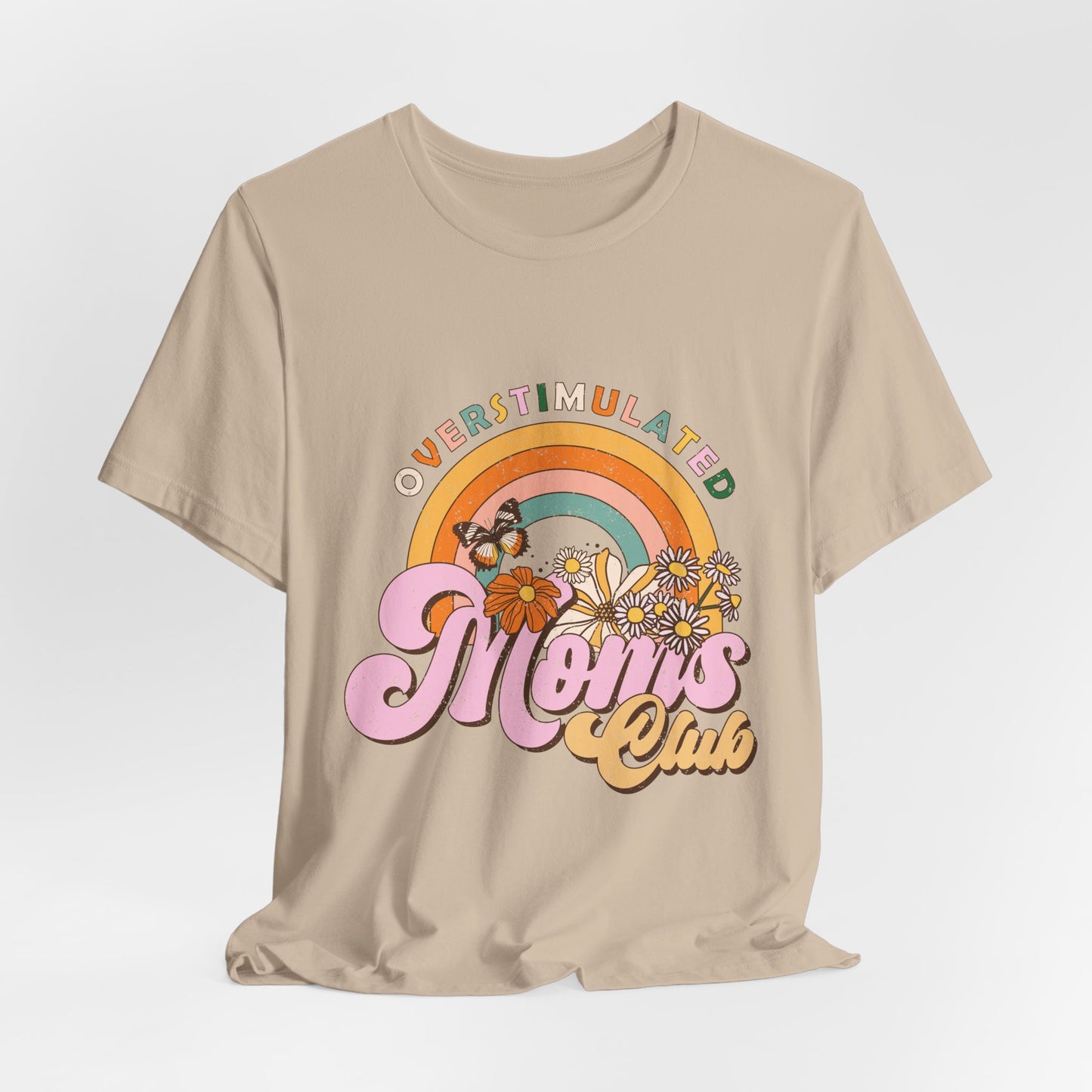 Overstimulated Moms Club Tee — Retro Rainbow Floral Mother's Day Shirt