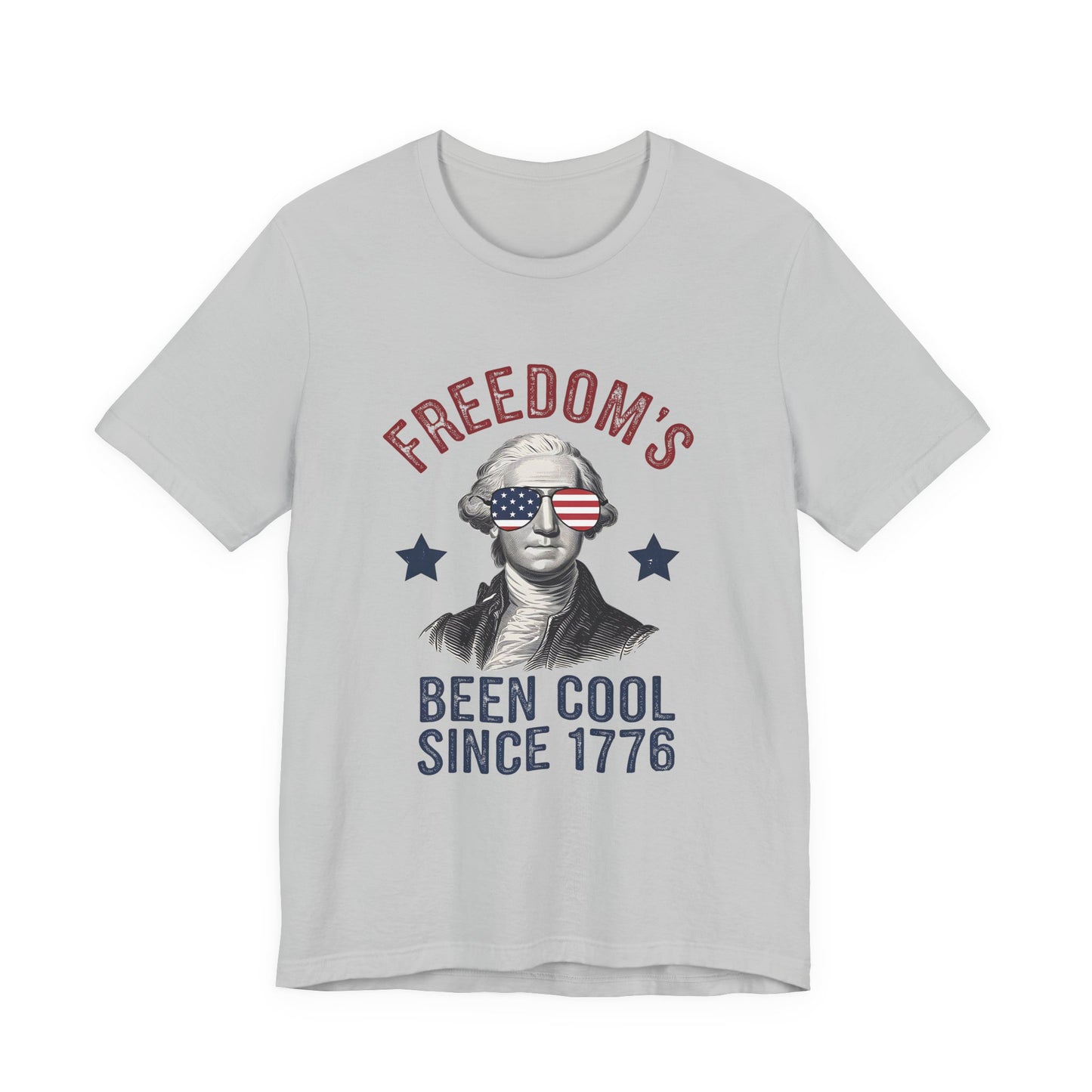 Patriotic Tee — "Freedom's Been Cool Since 1776" George Washington Shirt