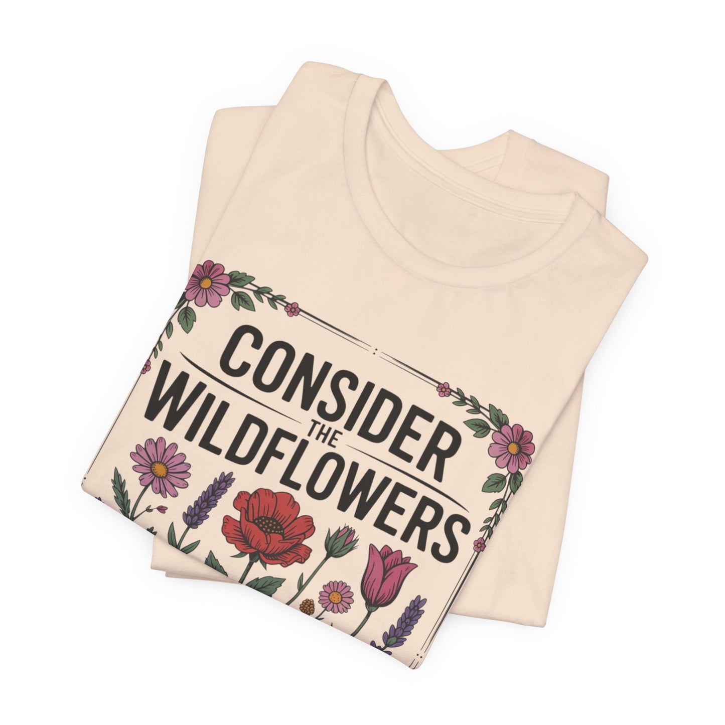 Consider the Wildflowers T-Shirt — Floral Vintage Garden Tee