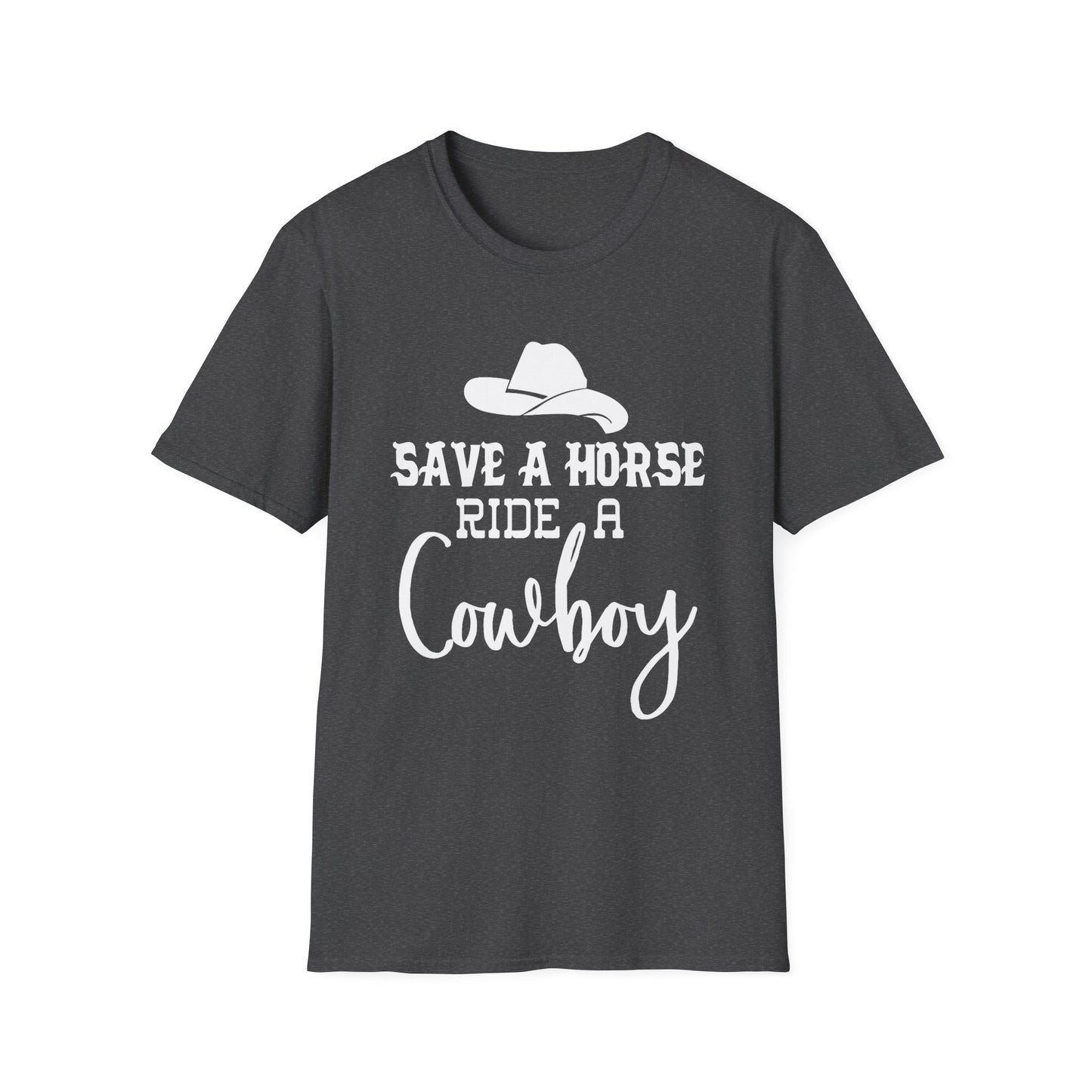Save a Horse Ride a Cowboy T-Shirt – Western Cowboy Hat Graphic Tee