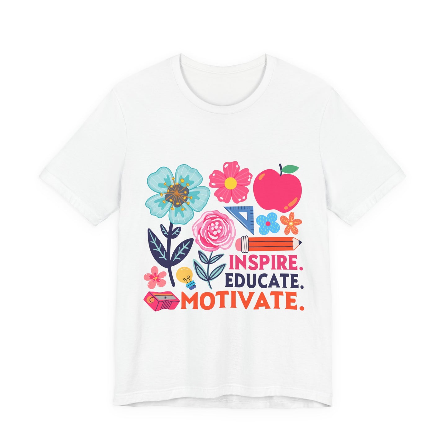 Teacher Floral Tee — Inspire. Educate. Motivate. Short Sleeve