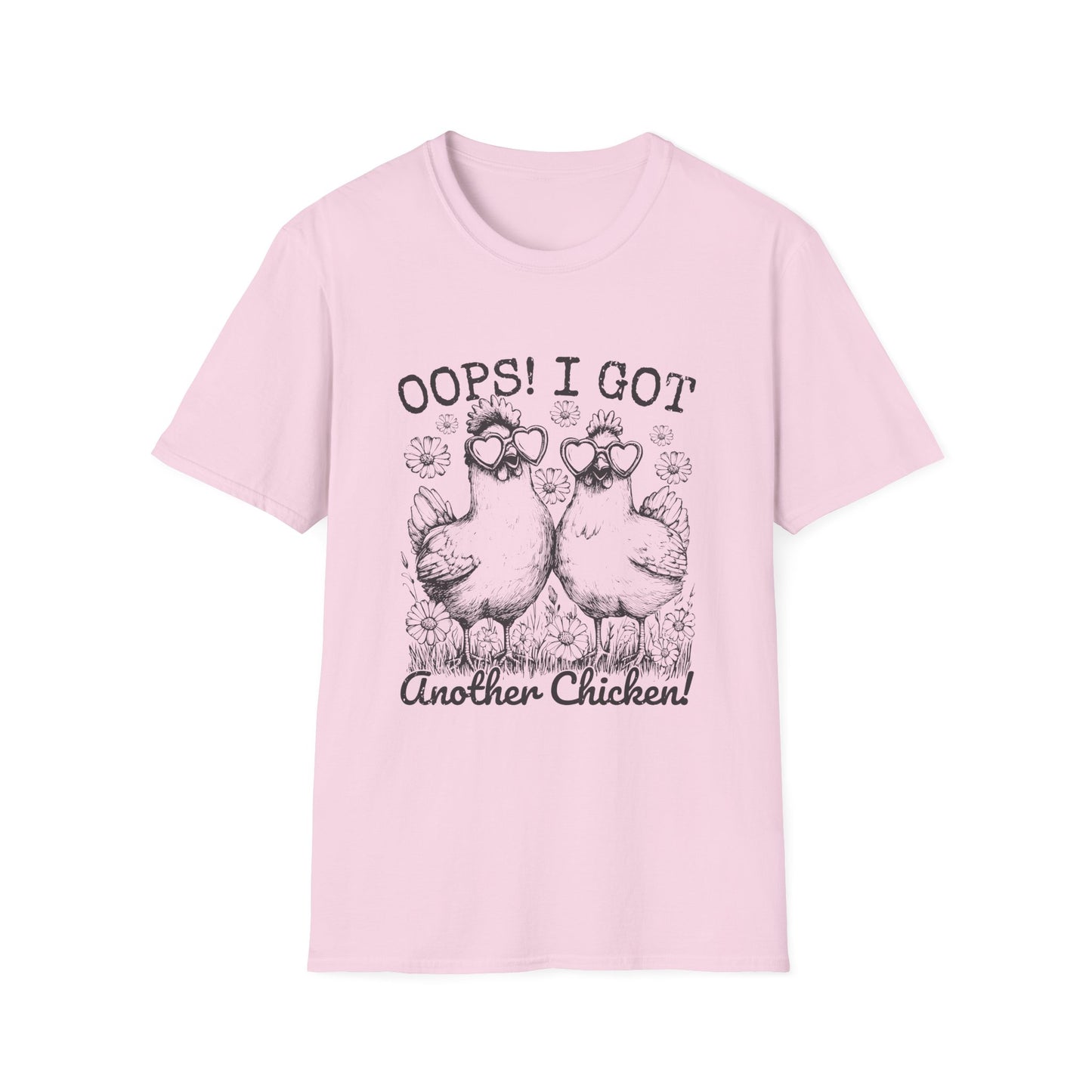 T-Shirt — “Oops! I Got Another Chicken” Cute Hen Graphic Tee