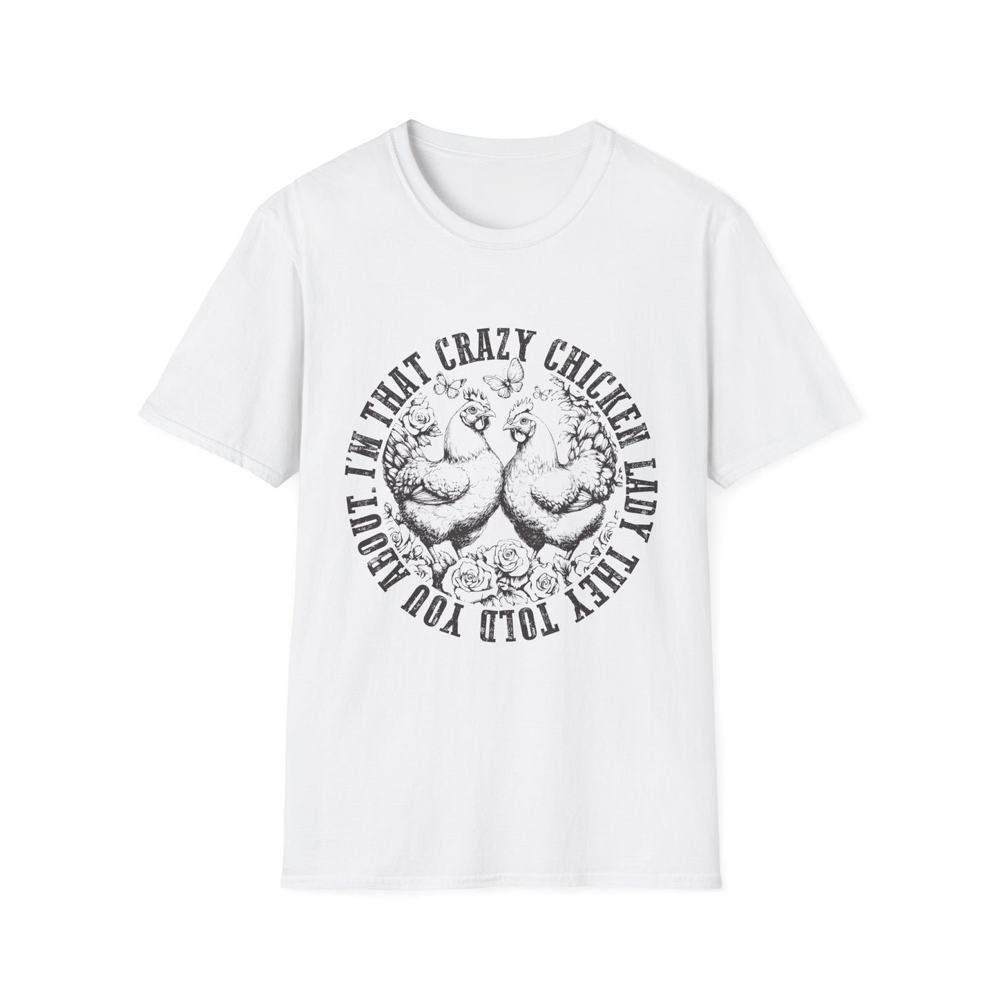 Funny Chicken Tee - "I'm That Crazy Chicken Lady They Told You About" Vintage Farm Animal T-Shirt