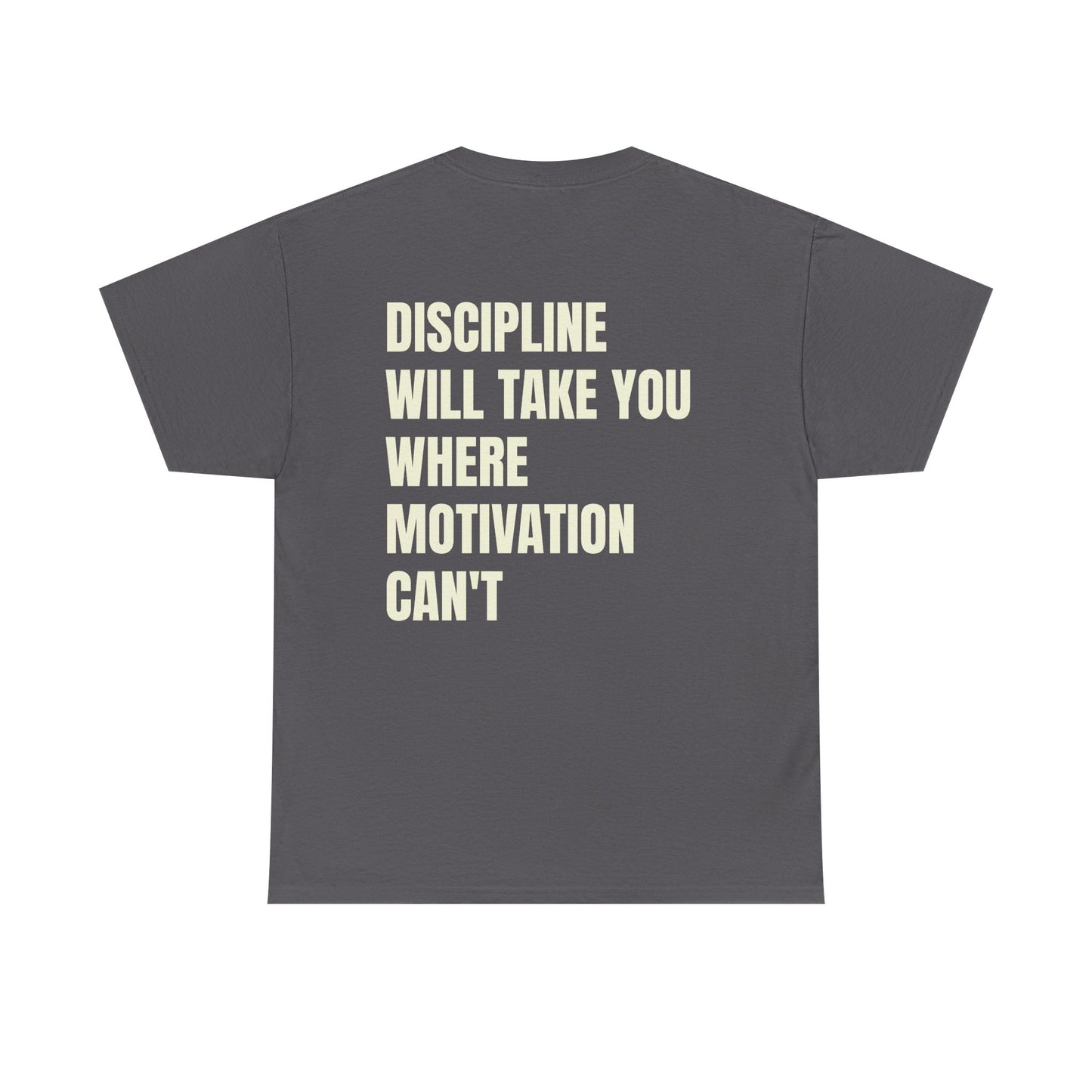 Discipline Will Take You Tee
