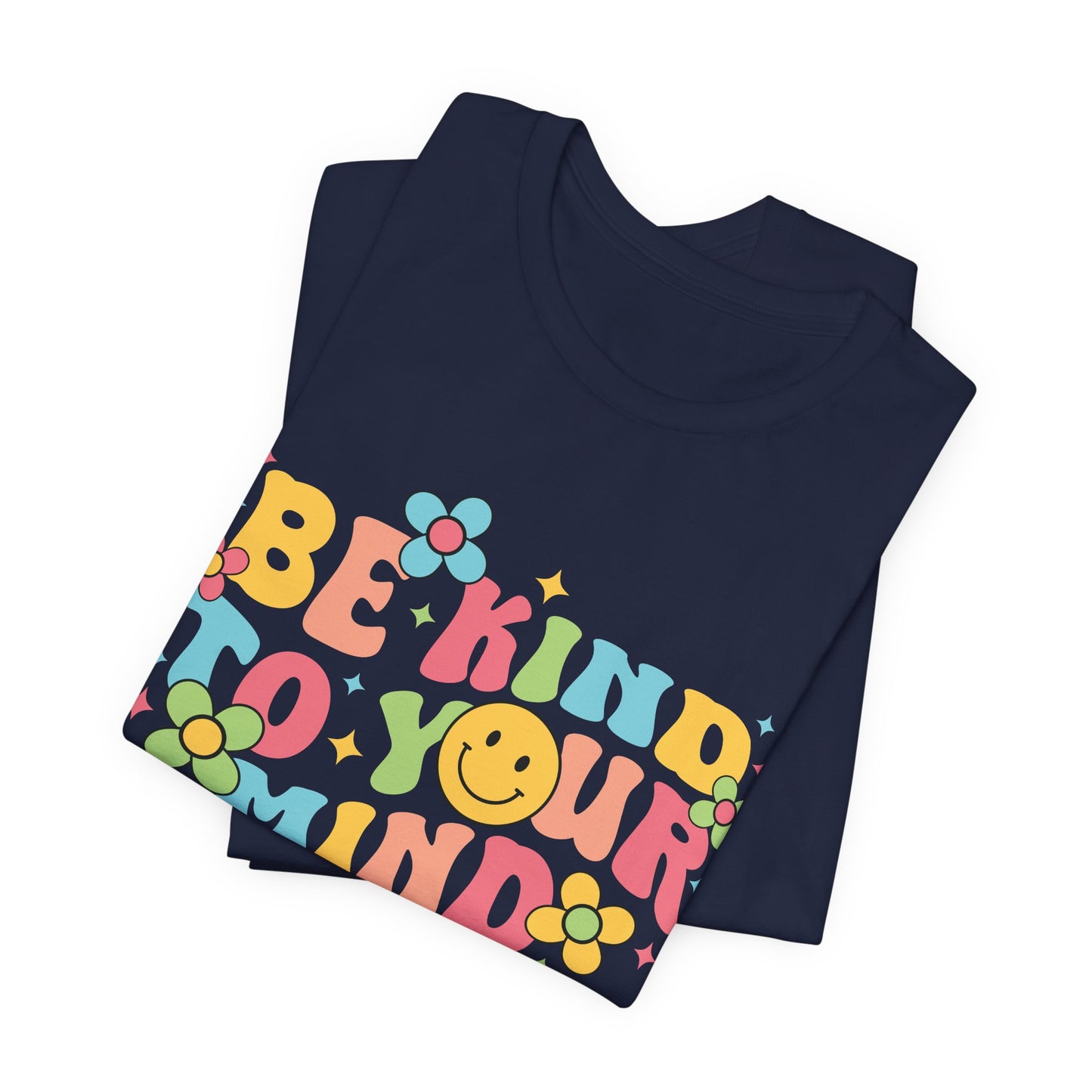 Be Kind to Your Mind T-Shirt — Retro Smile Mental Health Awareness Tee