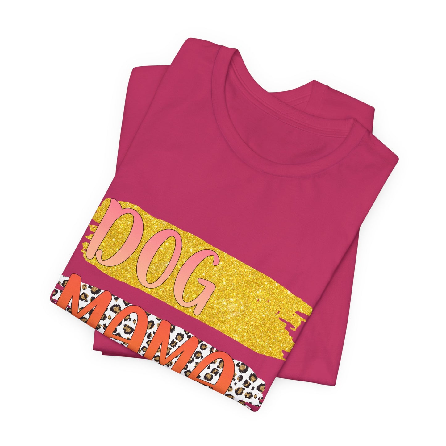 Dog Mama Life Tee — Colorful Brushstroke Graphic T-Shirt for Dog Lovers