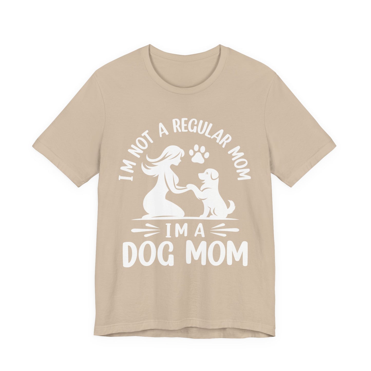 Dog Mom T-Shirt — "I'm Not a Regular Mom, I'm a Dog Mom" Cute Paw Print Tee