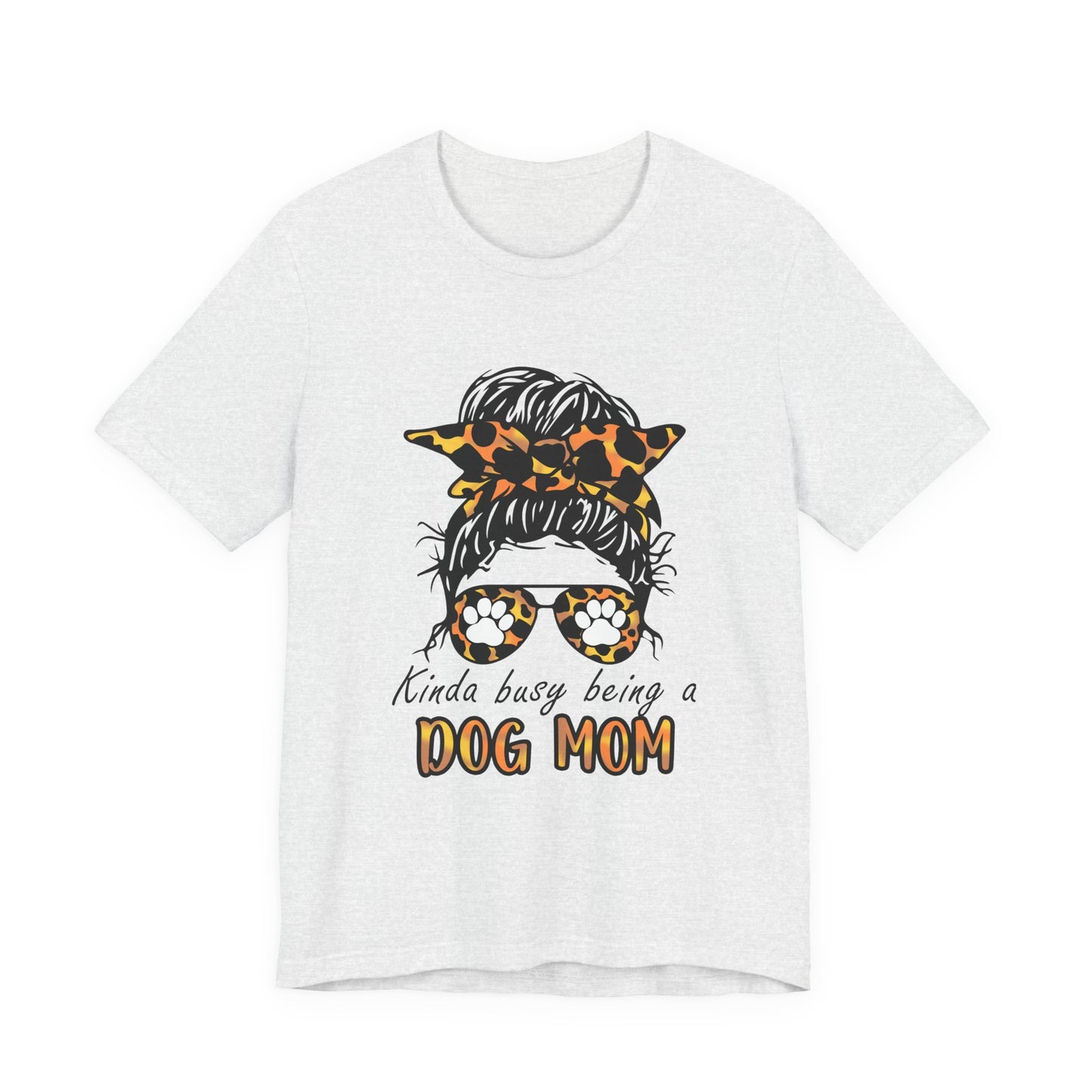 Dog Mom T-Shirt – "Kinda Busy Being a Dog Mom" Leopard Print Messy Bun Tee