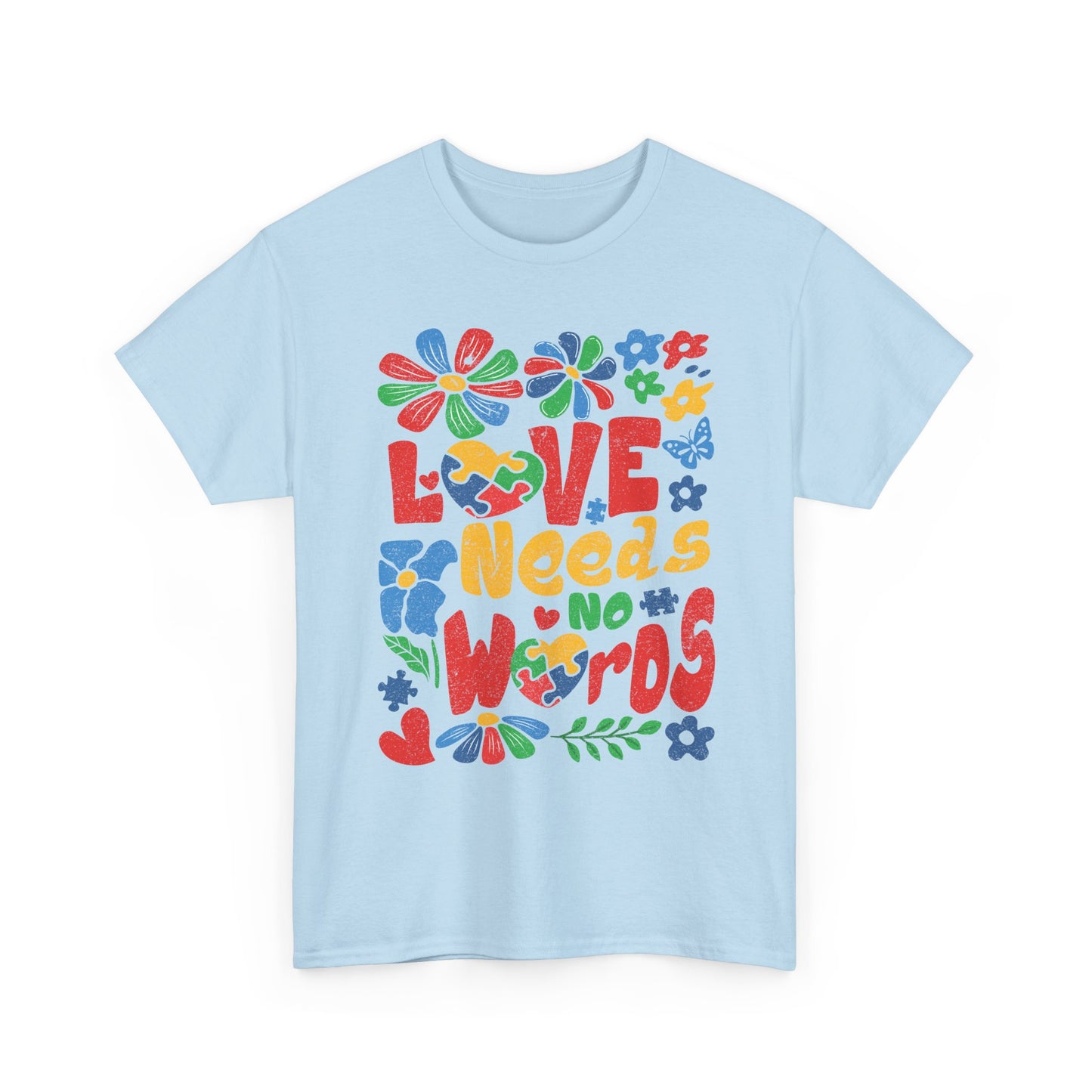 T-Shirt — "Love Needs No Words" Colorful Retro Floral Graphic Tee