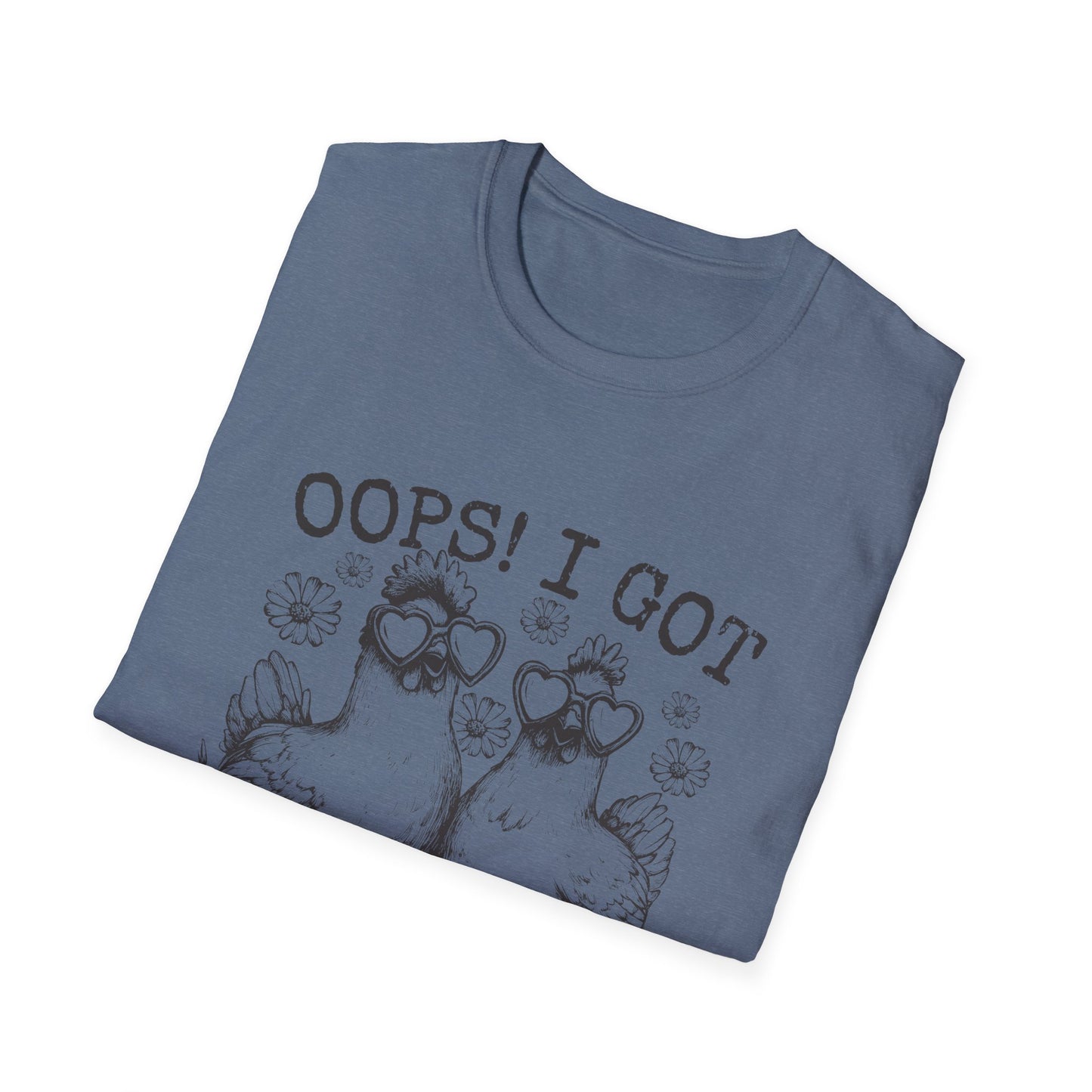 T-Shirt — “Oops! I Got Another Chicken” Cute Hen Graphic Tee
