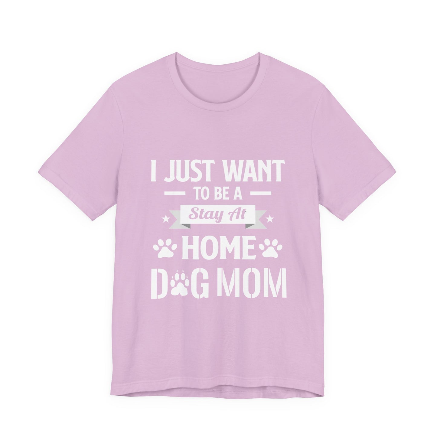 Stay At Home Dog Mom T-Shirt