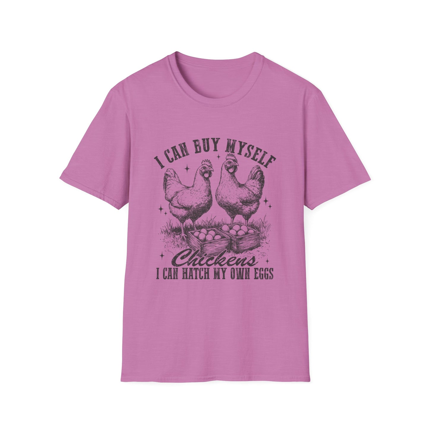Chicken Lovers T-Shirt — "I Can Buy Myself Chickens, I Can Hatch My Own Eggs" Vintage Farm Tee
