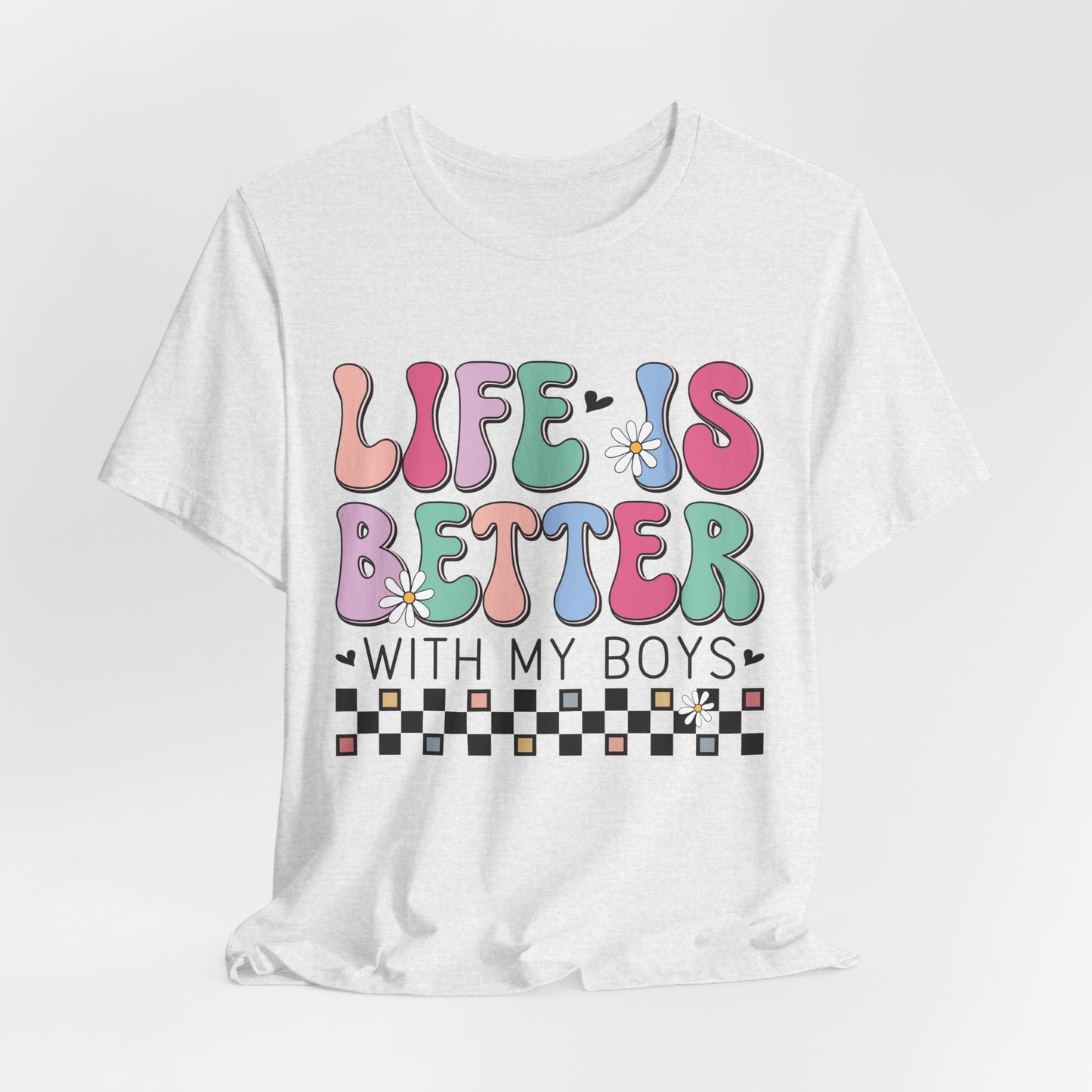 Life Is Better With My Boys Tee — Retro Pastel Floral Family T‑Shirt