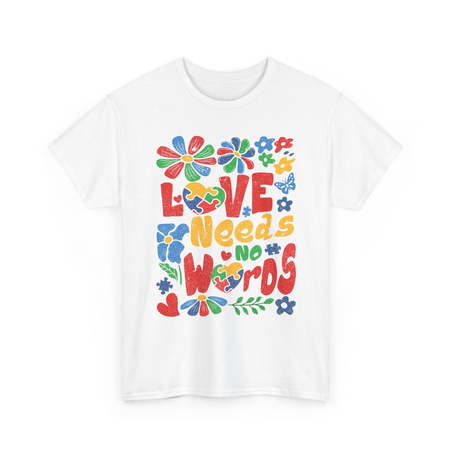 T-Shirt — "Love Needs No Words" Colorful Retro Floral Graphic Tee
