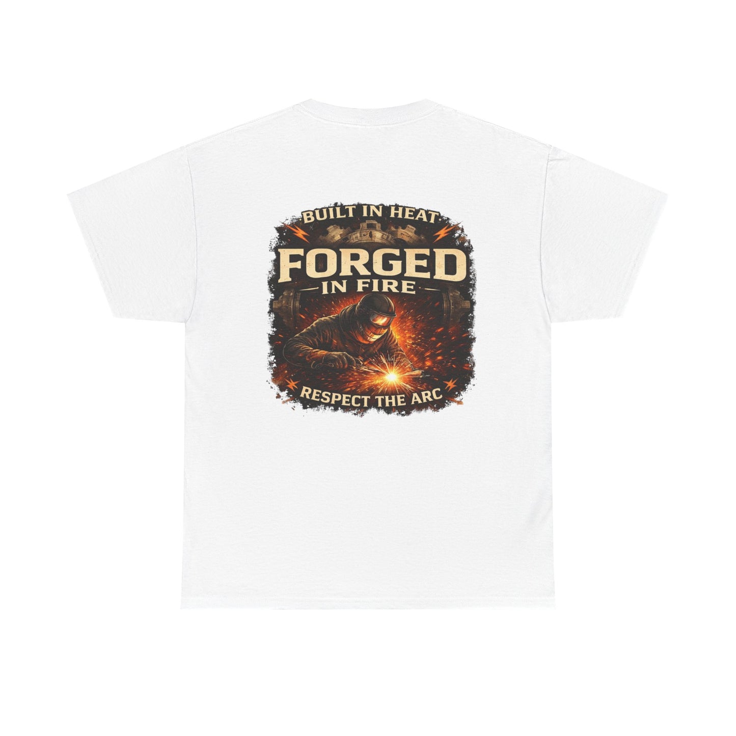 Forged in Fire T‑Shirt — "Forged in Fire: Respect the Arc" Blacksmith Welding Graphic Tee