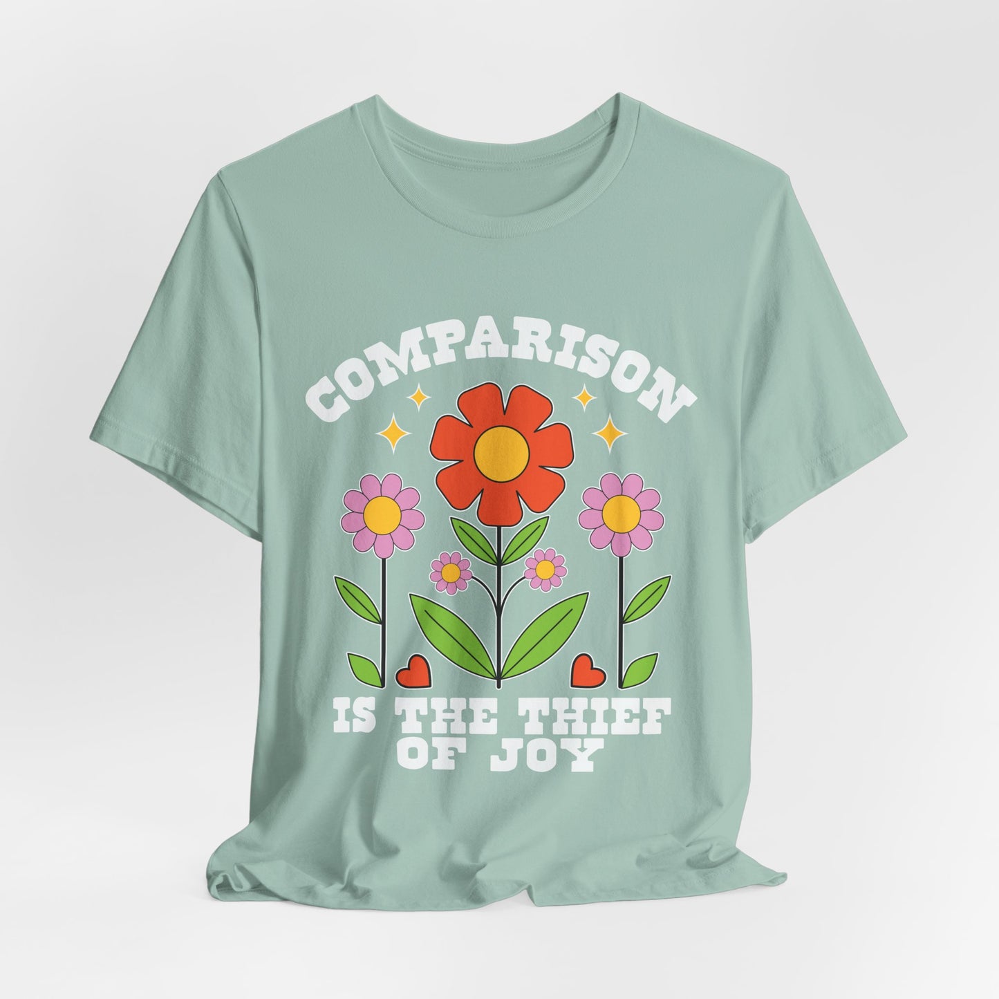Comparison Is the Thief of Joy Floral T‑Shirt