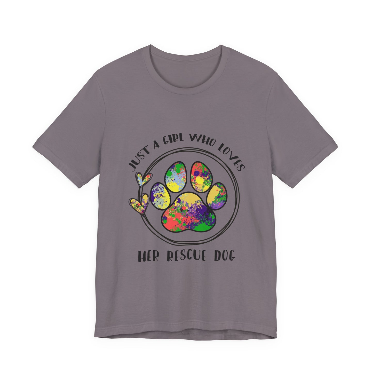 Rescue Dog T-Shirt - "Just a Girl Who Loves Her Rescue Dog" Colorful Paw Tee