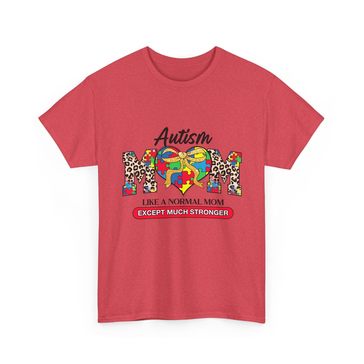 Autism Mom T-Shirt — "Like a Normal Mom Except Much Stronger" Support Tee
