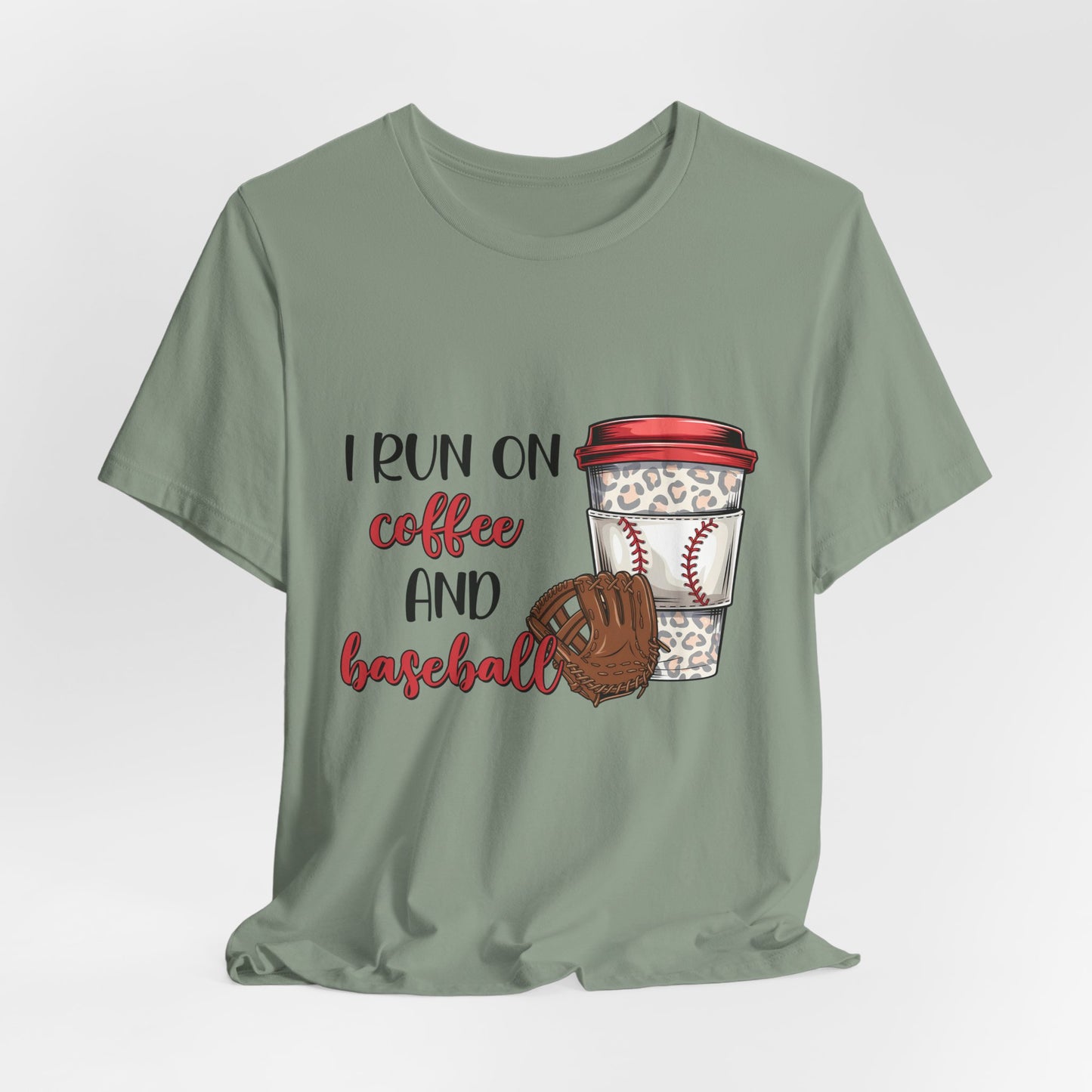 Baseball & Coffee T-Shirt - "I Run On Coffee and Baseball" Graphic Tee