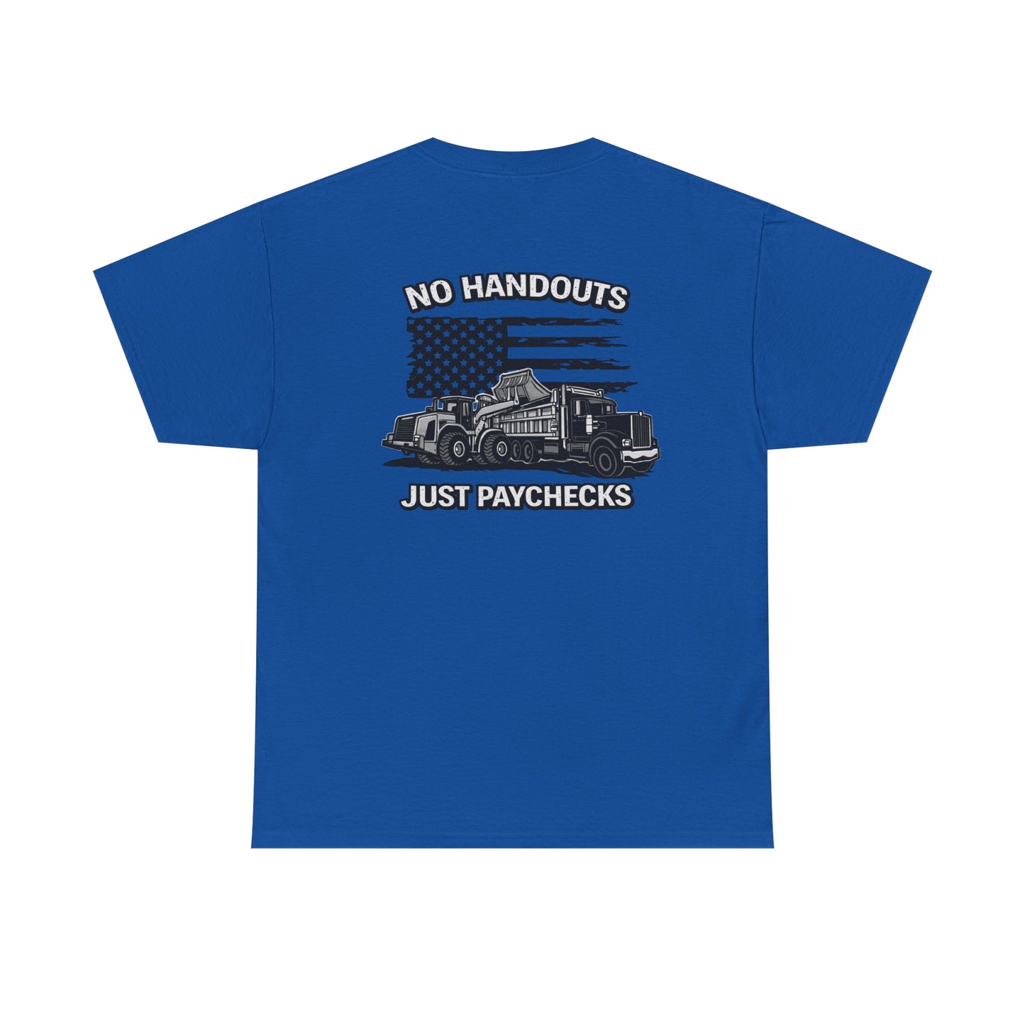 Truck Driver T-Shirt — "No Handouts Just Paychecks" Patriotic Semi-Truck Tee