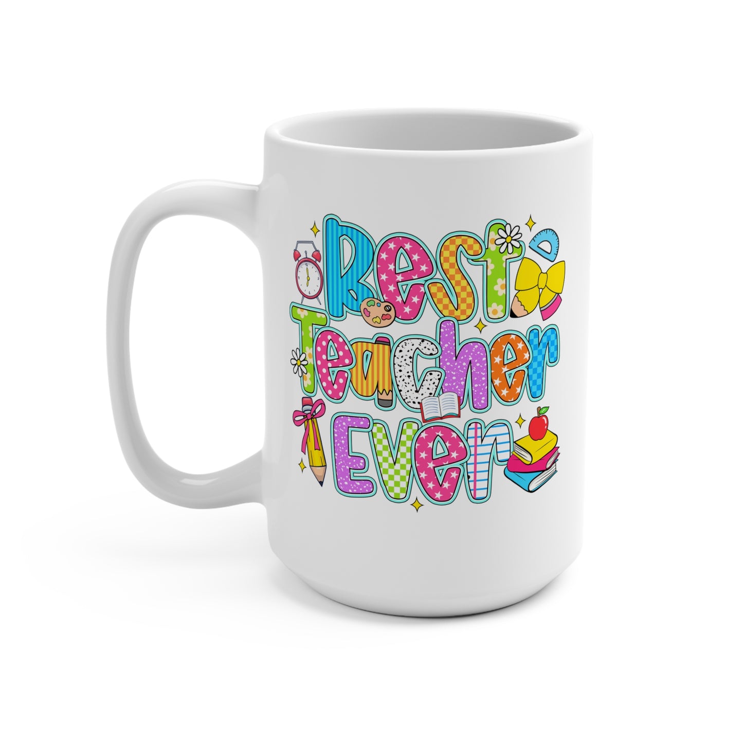 Teacher Mug — "Best Teacher Ever" Colorful 15oz Ceramic Gift