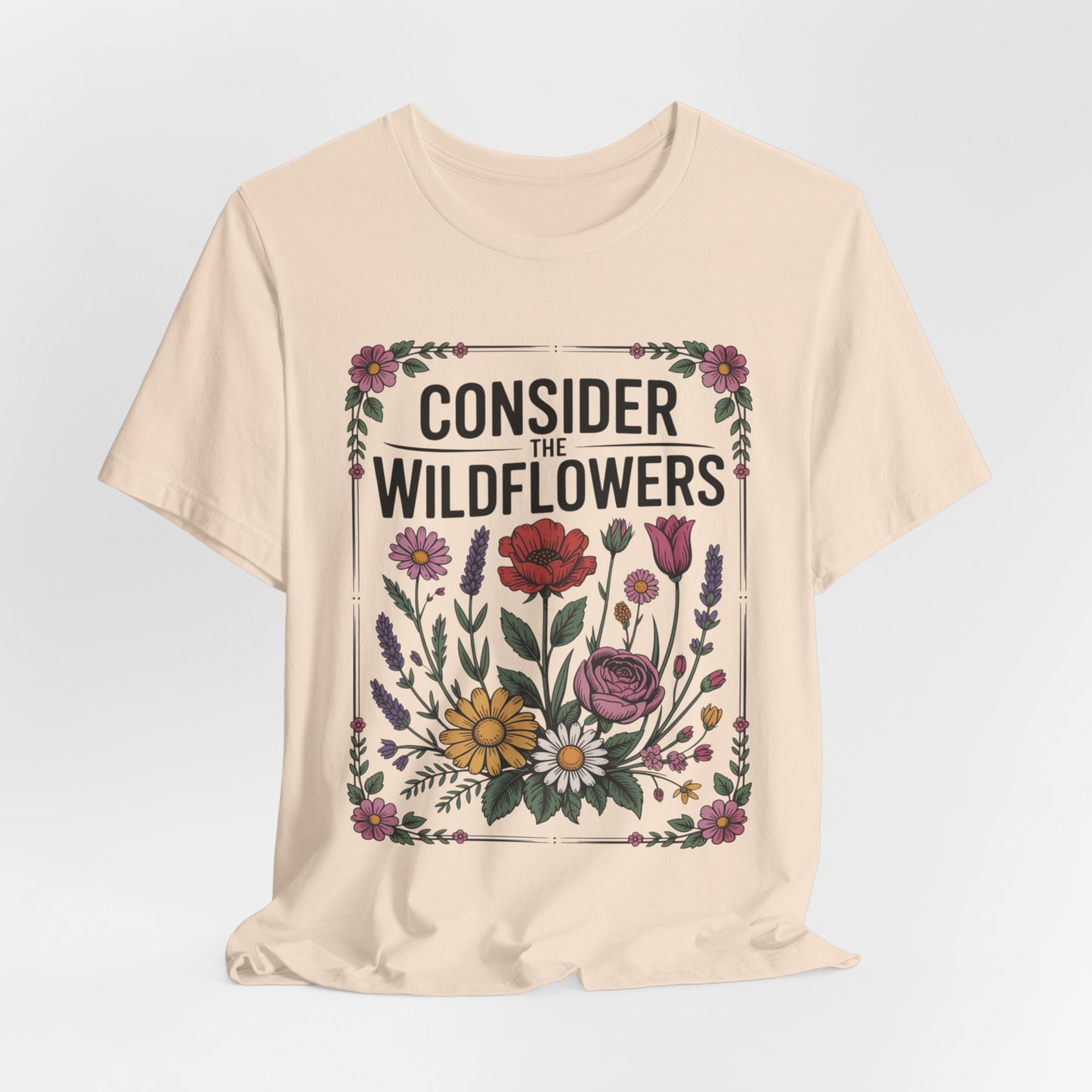 Consider the Wildflowers T-Shirt — Floral Vintage Garden Tee