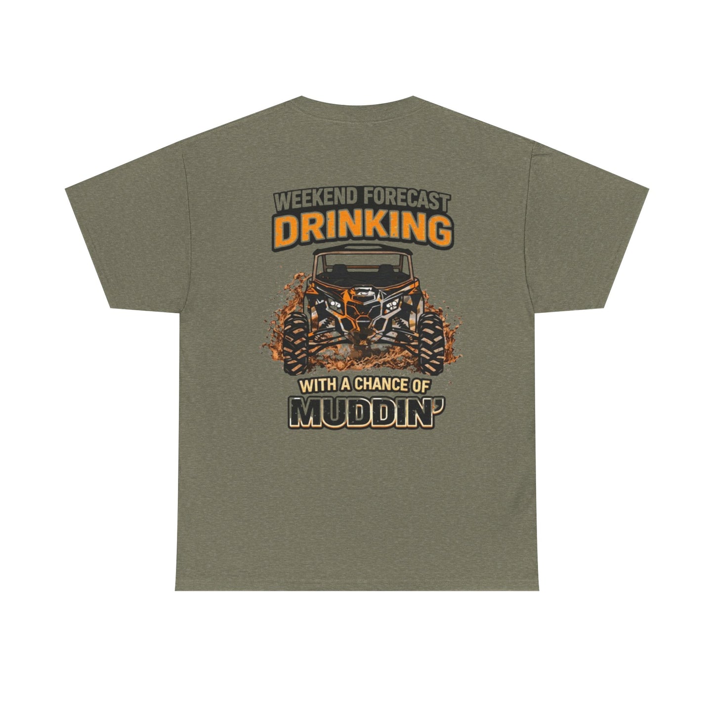 Muddin' Weekend Tee — “Weekend Forecast: Drinking with a Chance of Muddin'” Off‑Road T-Shirt