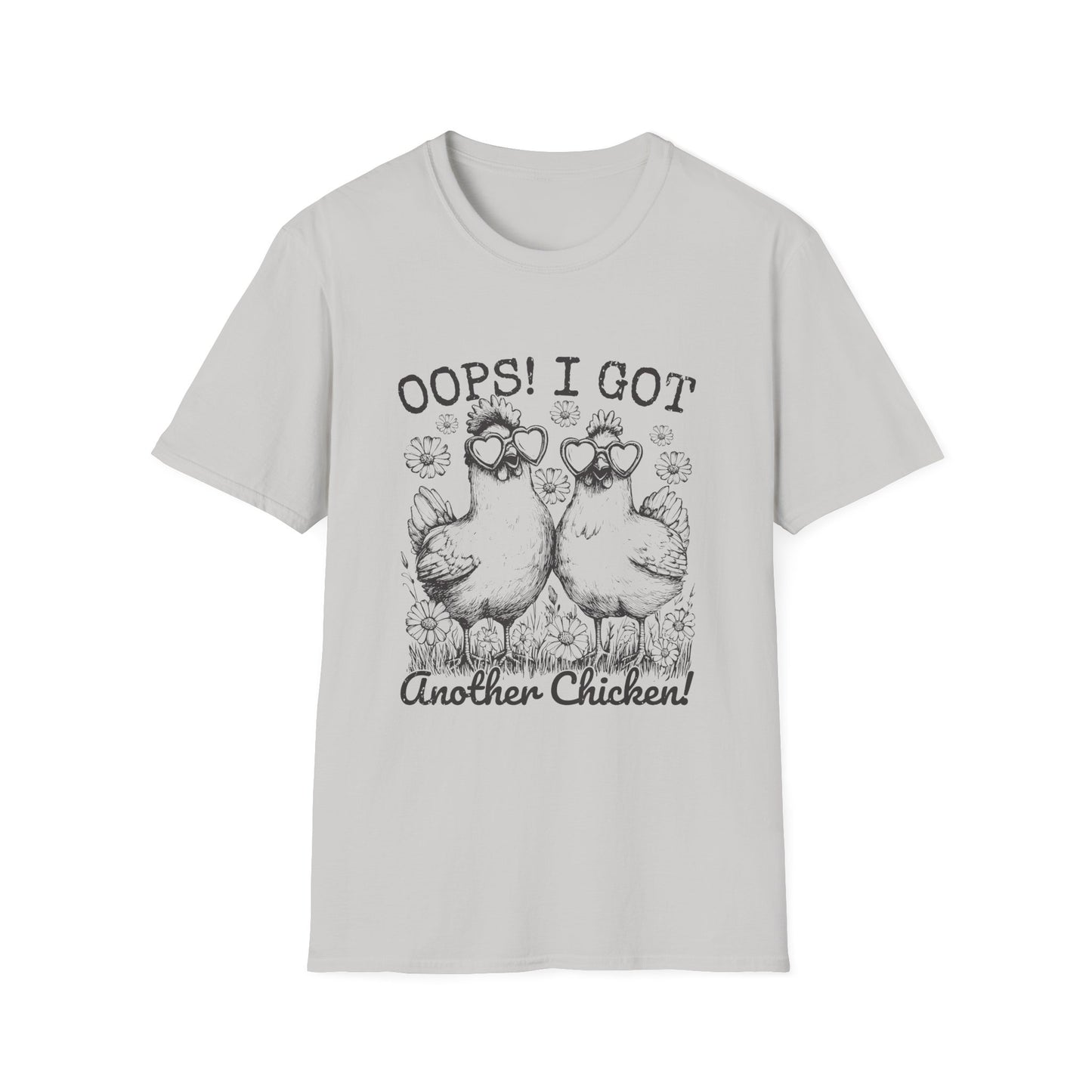 T-Shirt — “Oops! I Got Another Chicken” Cute Hen Graphic Tee