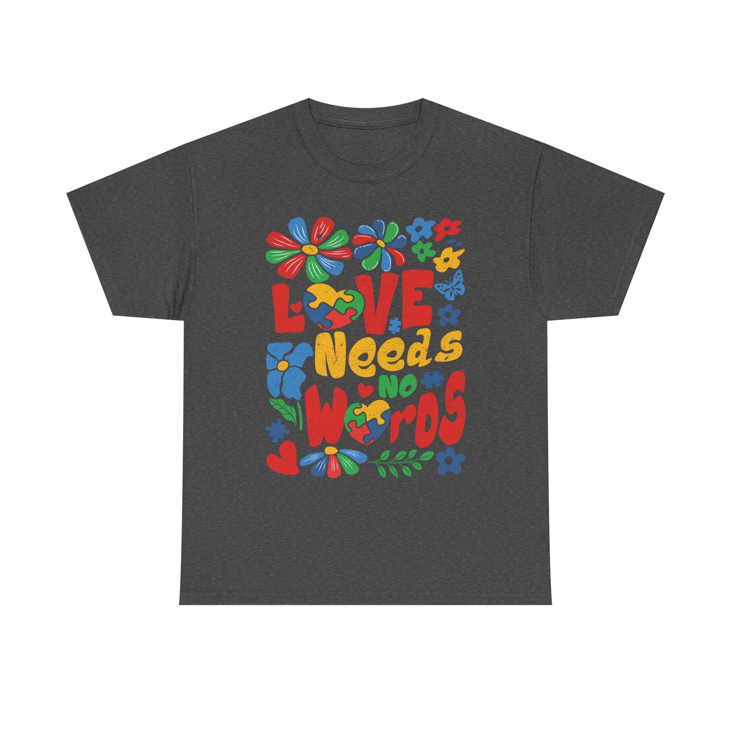 T-Shirt — "Love Needs No Words" Colorful Retro Floral Graphic Tee