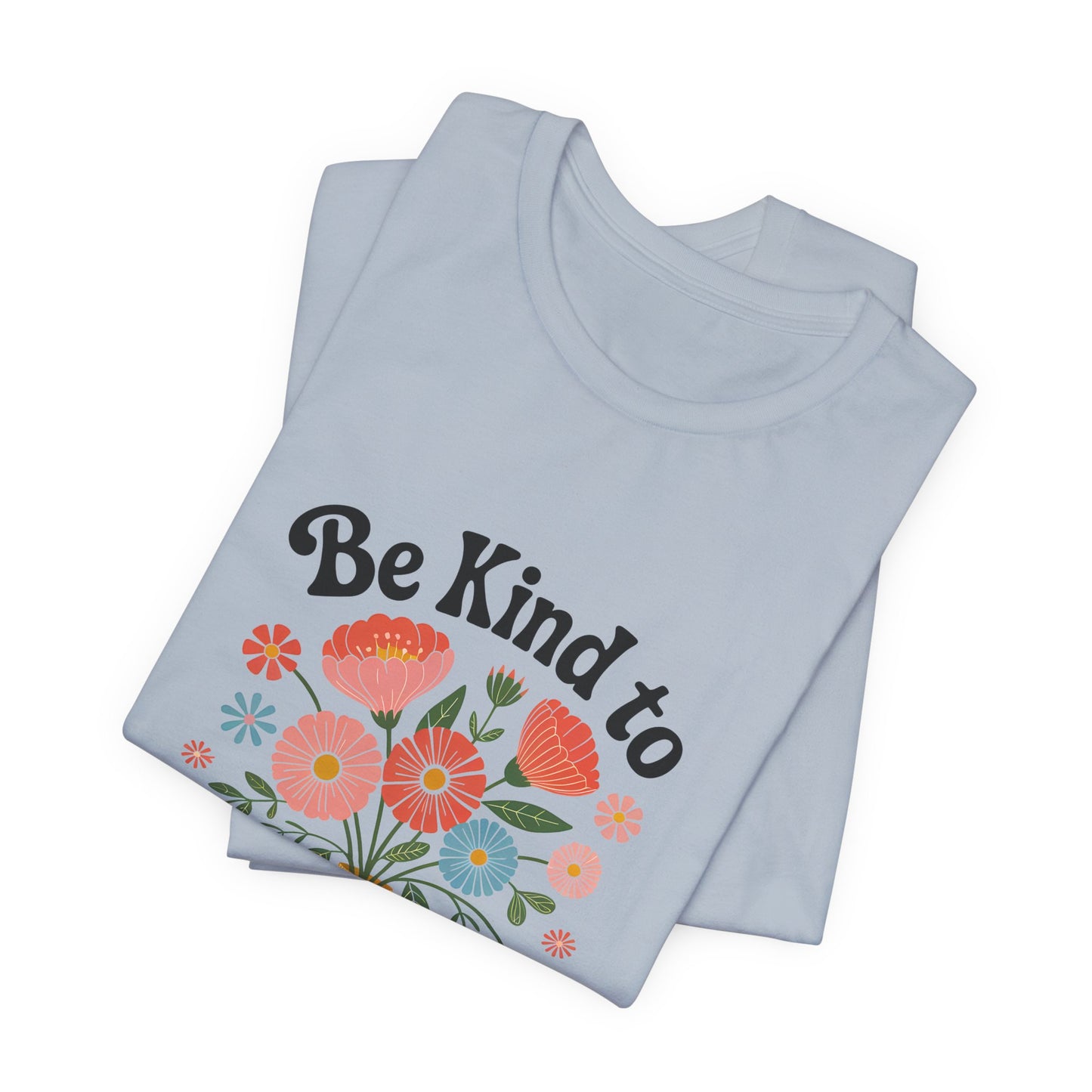 Be Kind to Your Mind Floral Tee
