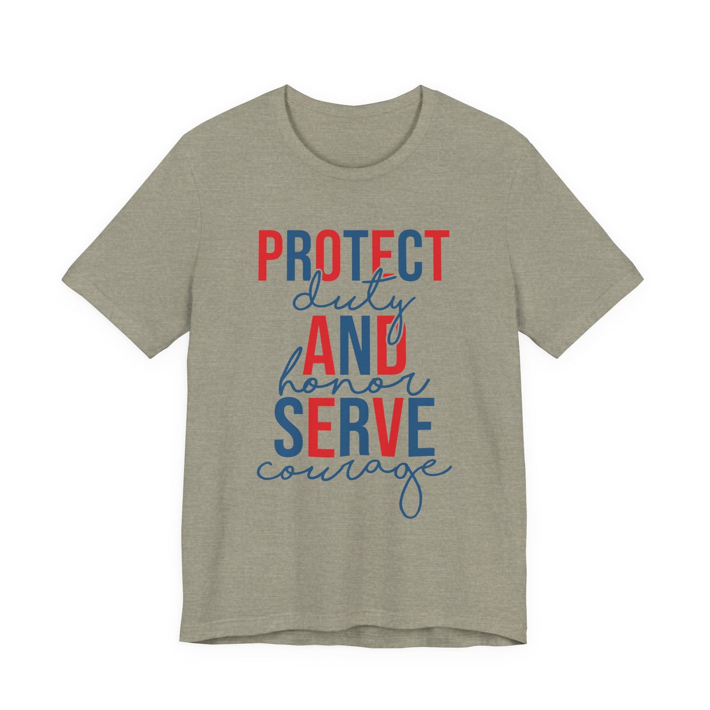 Serve & Protect Patriotic T-Shirt — "Protect Duty and Honor Serve Courage" Design