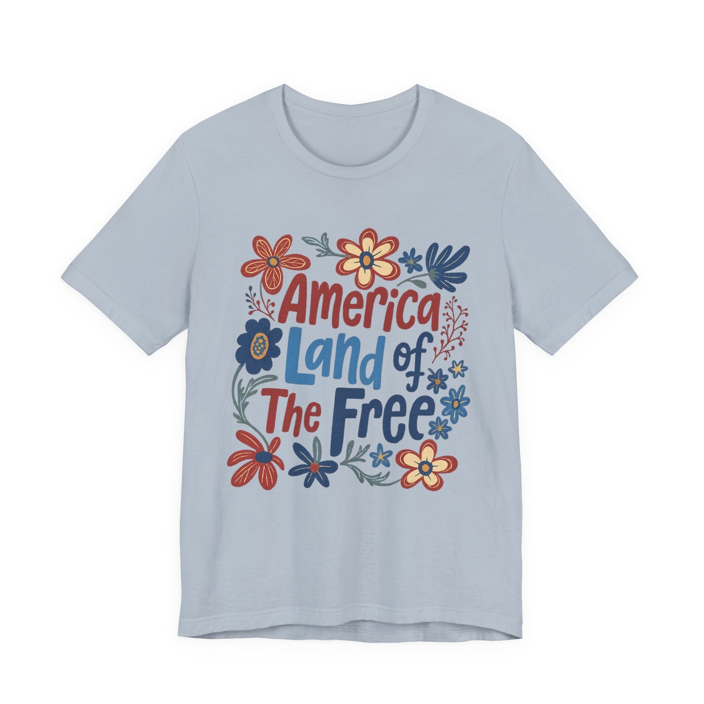 America Land of the Free Tee — Patriotic Floral 4th of July T-Shirt