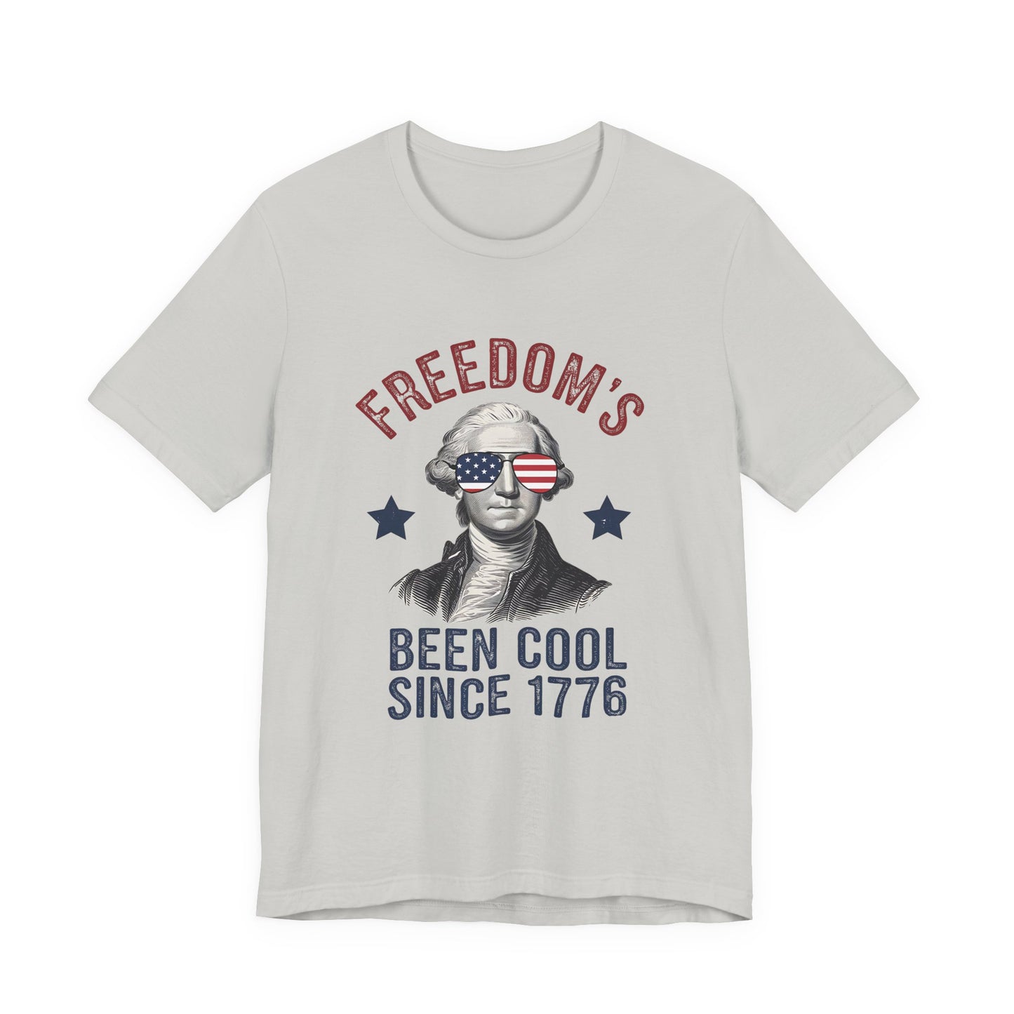 Patriotic Tee — "Freedom's Been Cool Since 1776" George Washington Shirt