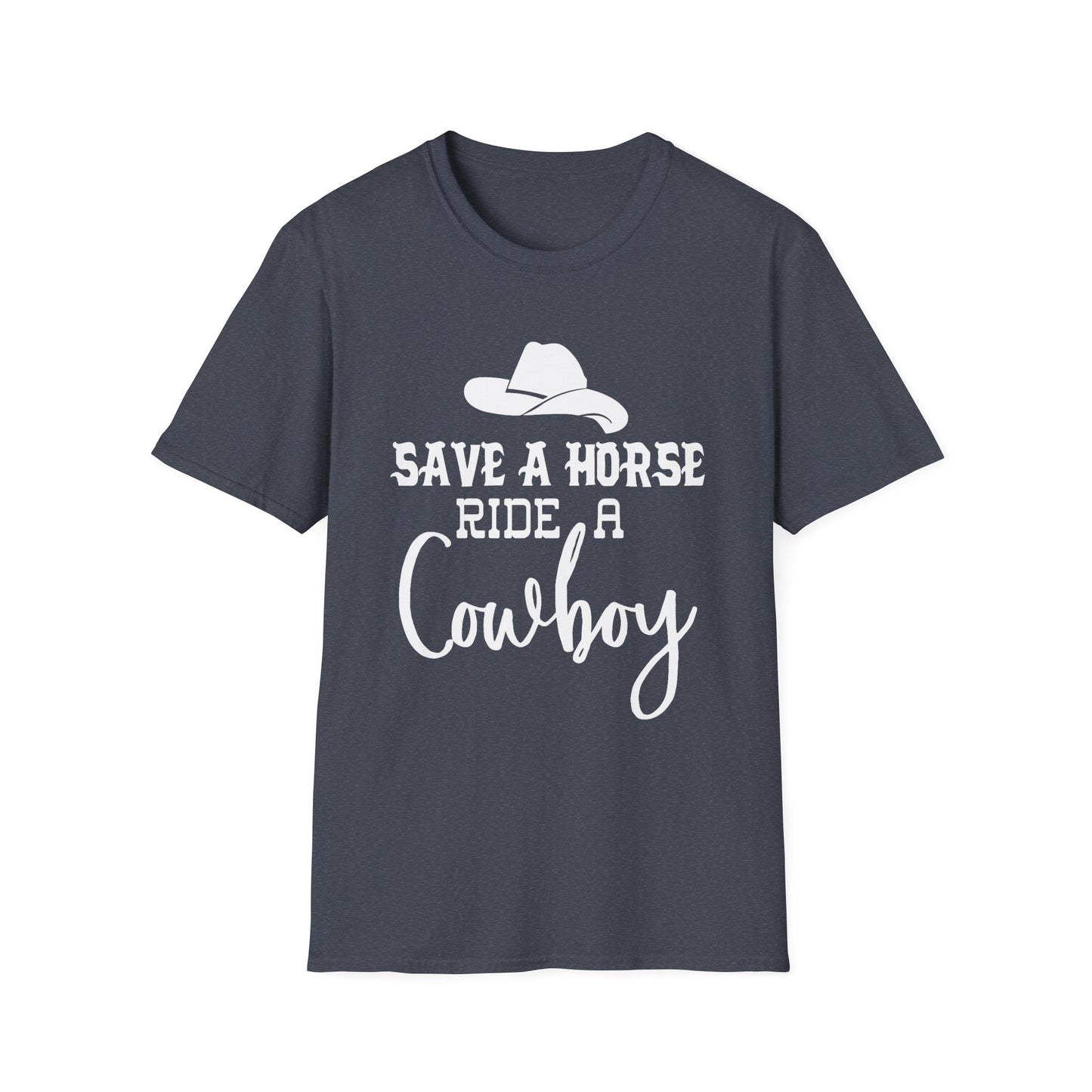 Save a Horse Ride a Cowboy T-Shirt – Western Cowboy Hat Graphic Tee
