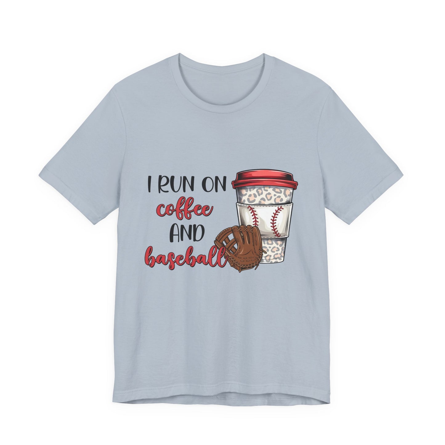 Baseball & Coffee T-Shirt - "I Run On Coffee and Baseball" Graphic Tee