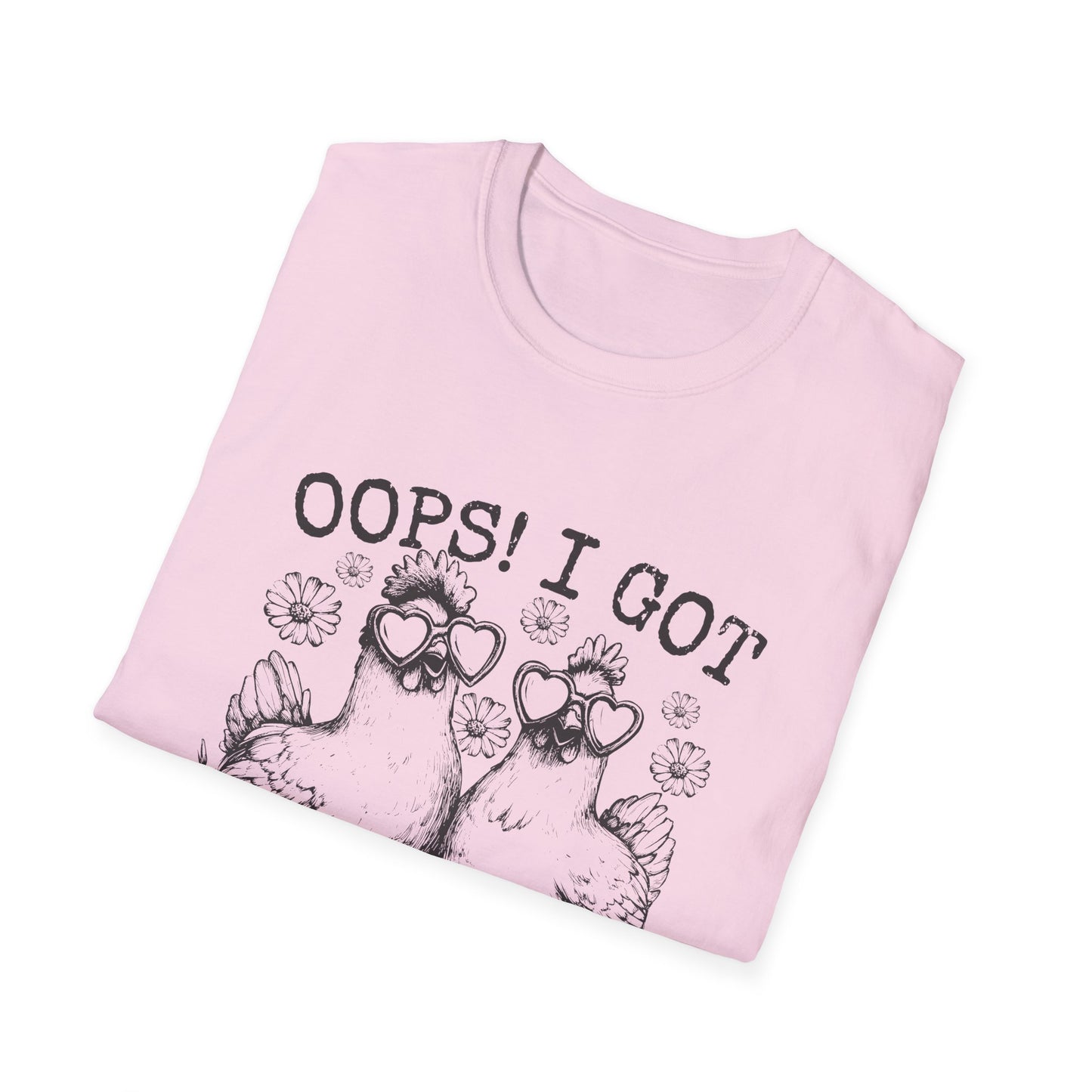 T-Shirt — “Oops! I Got Another Chicken” Cute Hen Graphic Tee