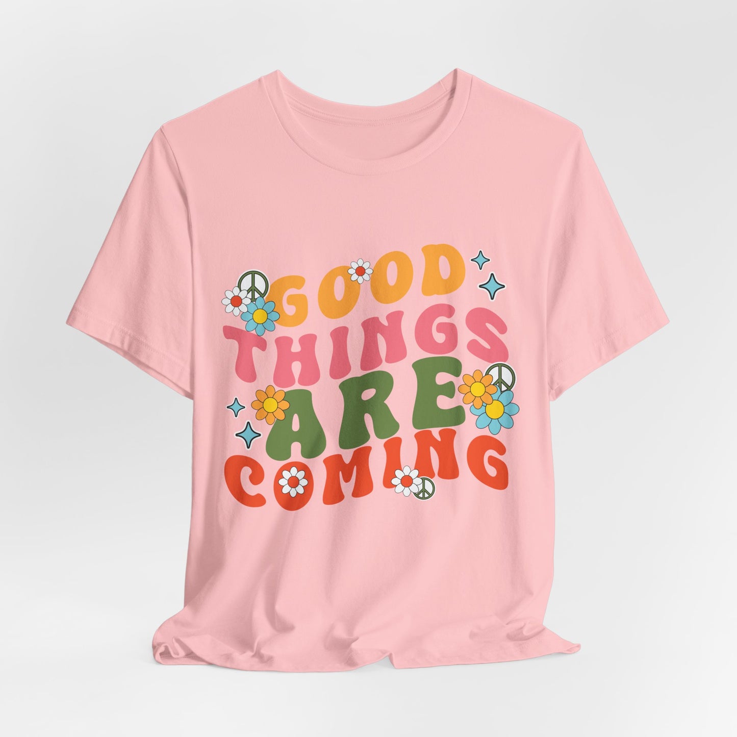 Good Things Are Coming T-Shirt — Retro Floral Positive Vibes Tee
