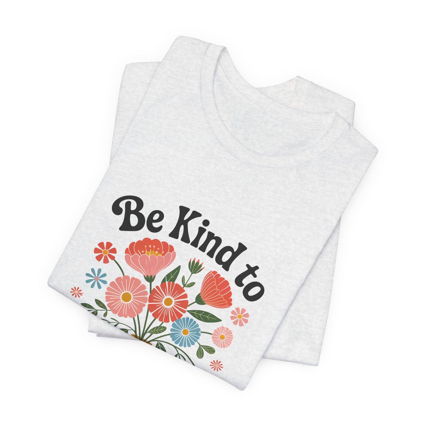 Be Kind to Your Mind Floral Tee