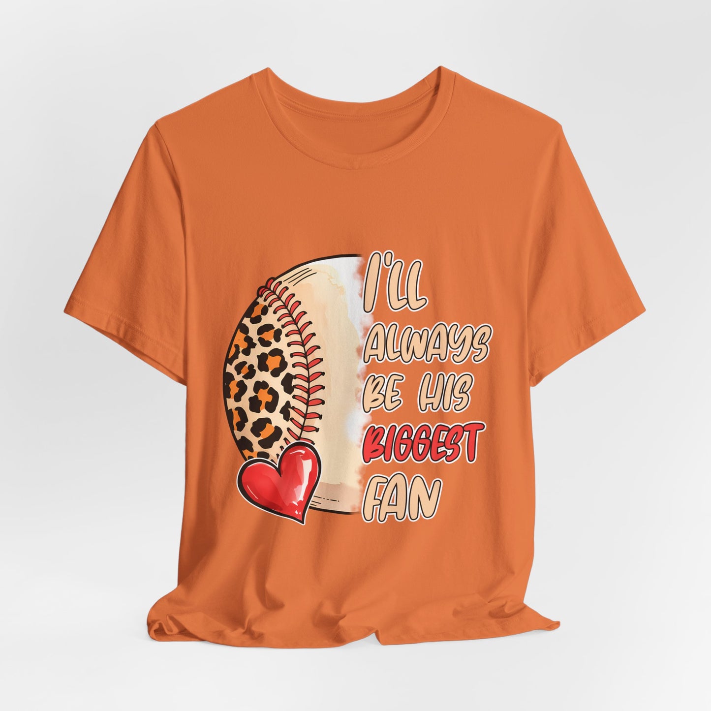 I'll Always Be His Biggest Fan Baseball Tee — Leopard Softball Mom Shirt