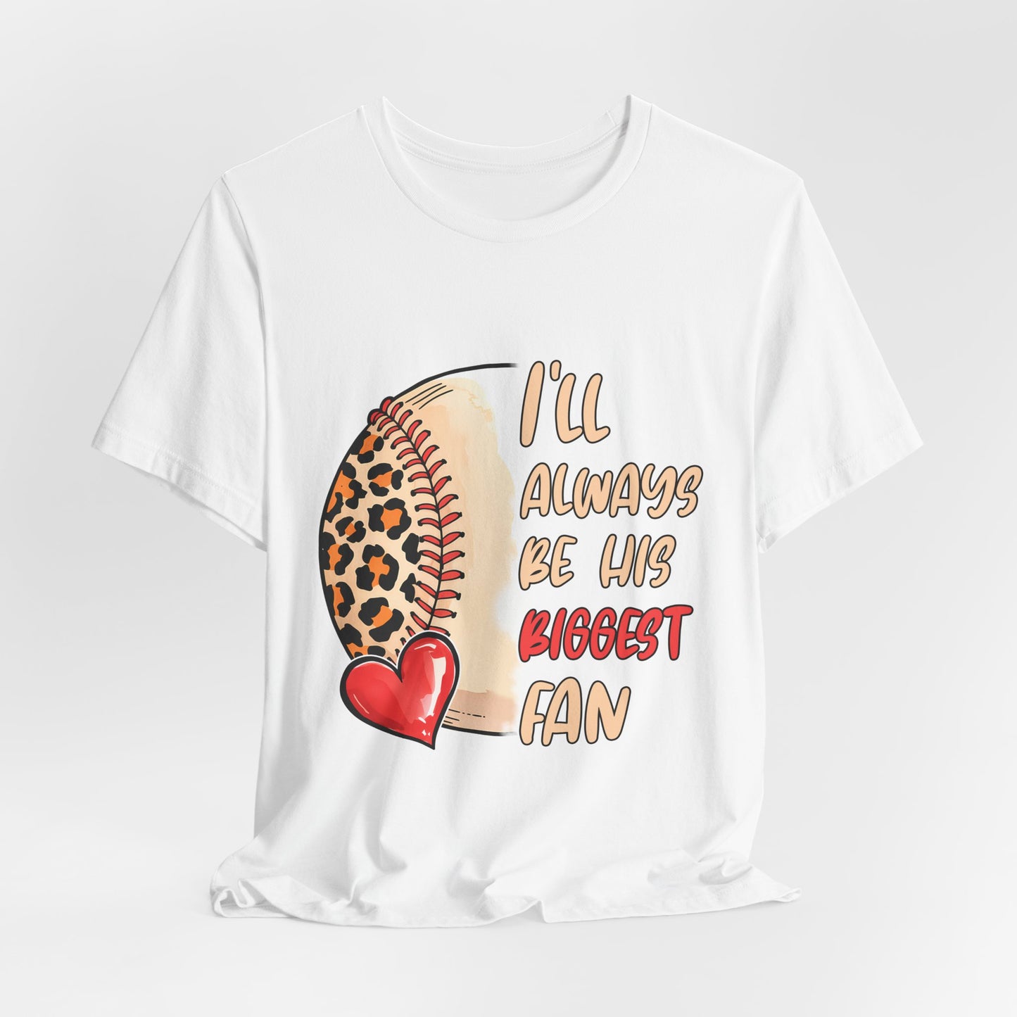 I'll Always Be His Biggest Fan Baseball Tee — Leopard Softball Mom Shirt
